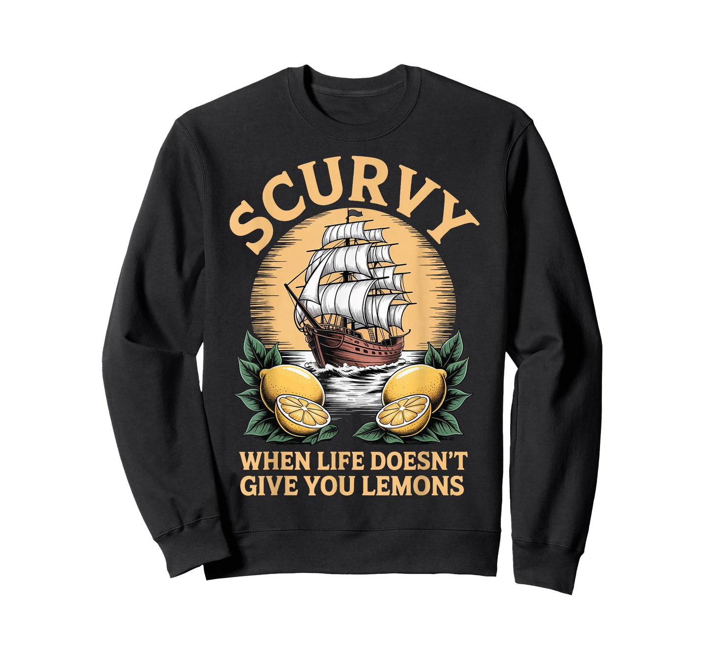 Scurvy When Life Doesn't Give You Lemons T-Shirt
