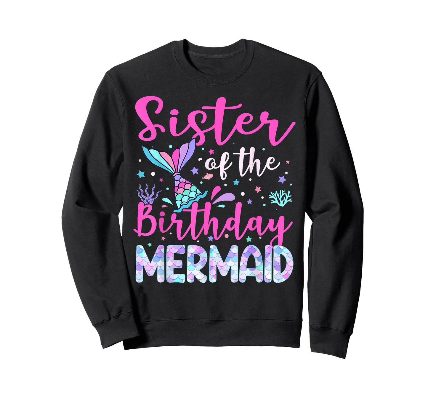 Sister of The Birthday Mermaid Family Sister T-Shirt