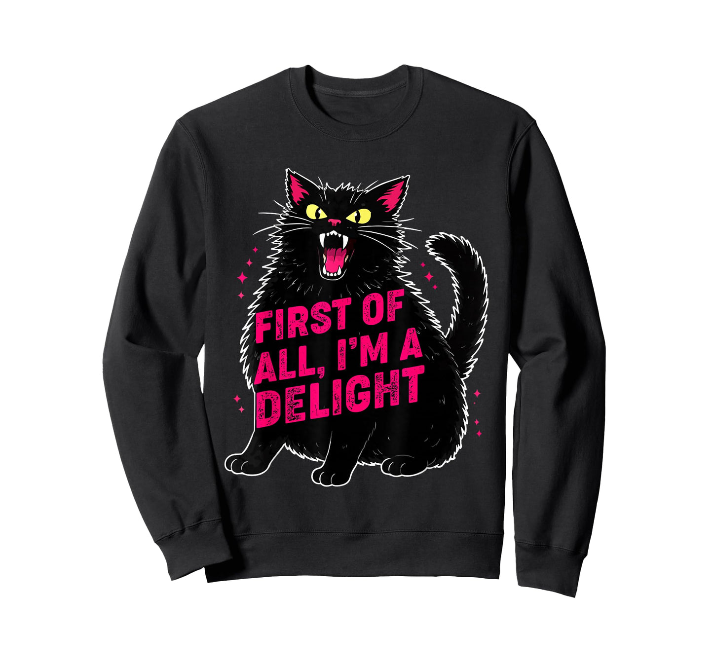 First of All I'm a Delight Roaring Black cat T-Shirt