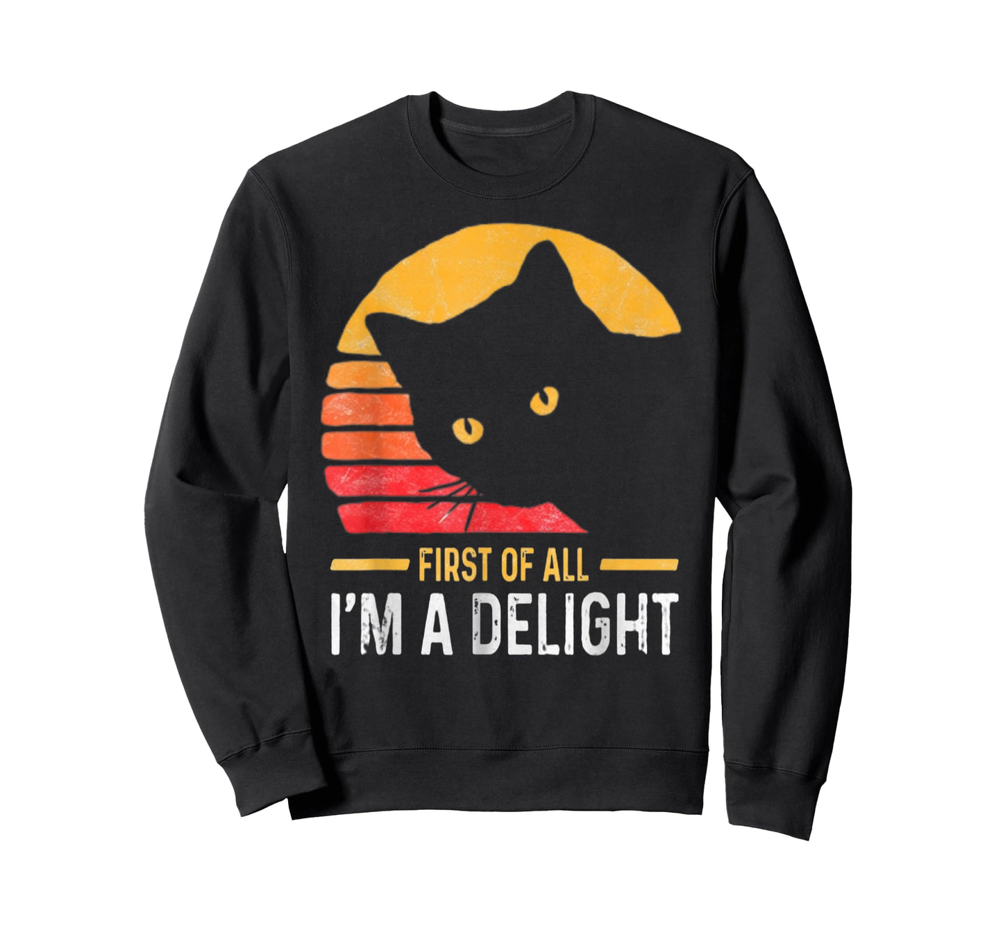 First of All I'm a Delight Roaring Black cat T-Shirt