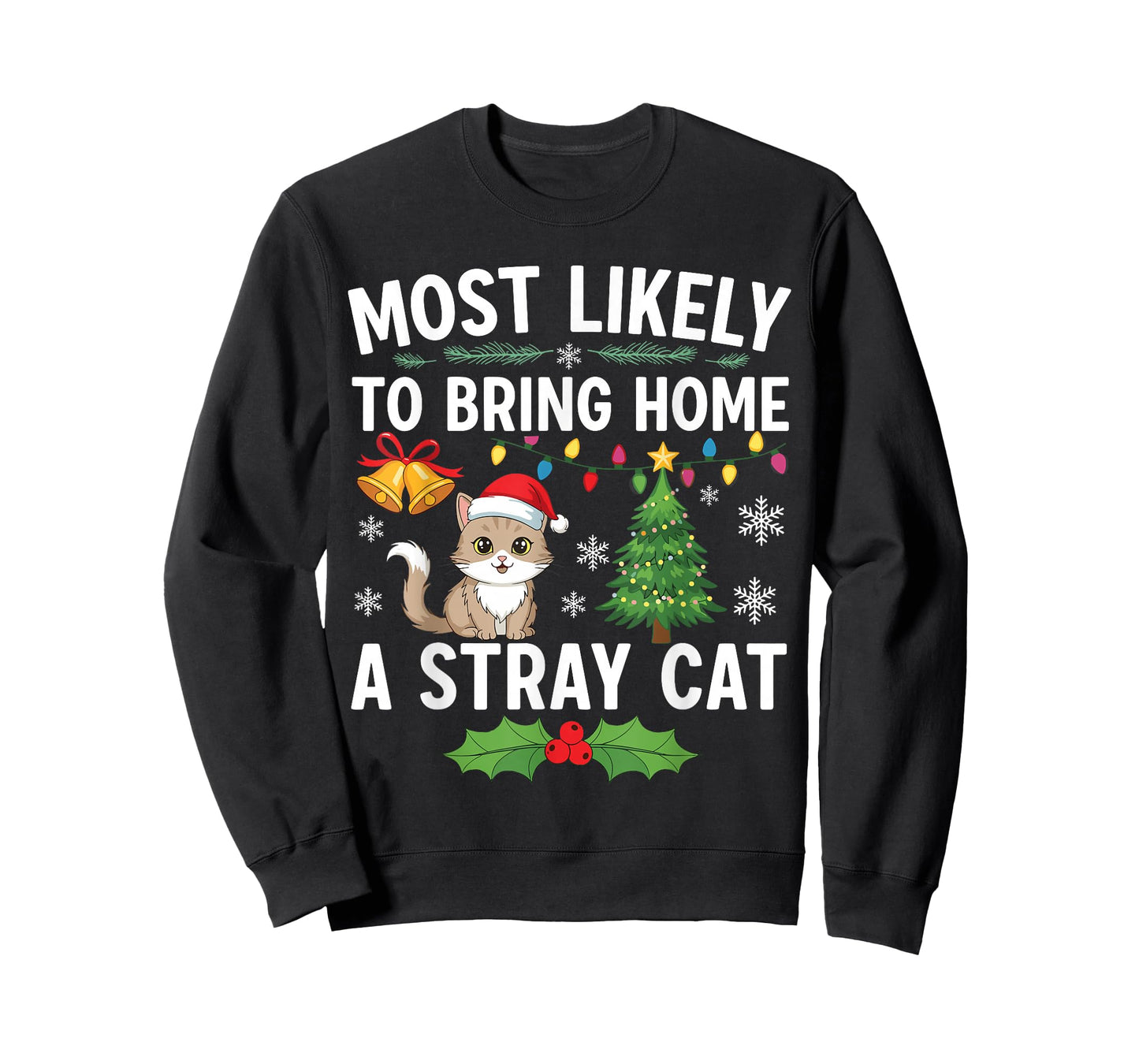 Most Likely to Bring Home A Stray Cat Matching Christmas T-Shirt