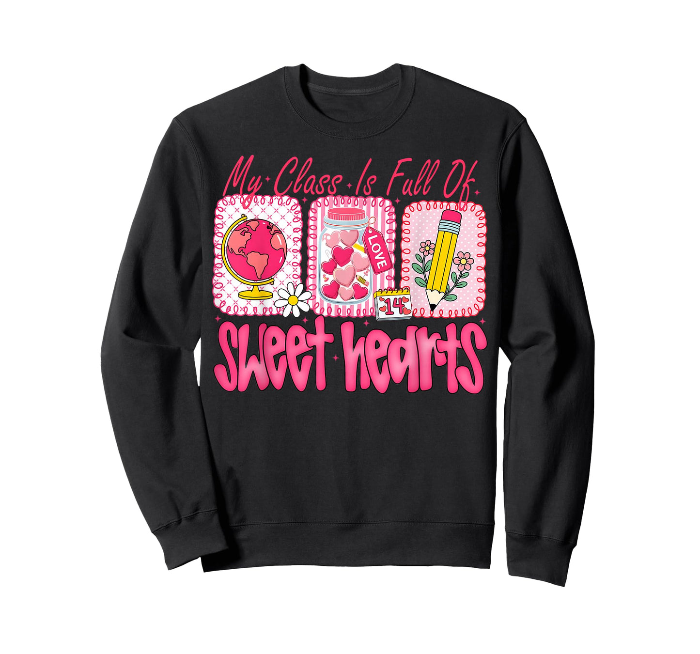 My Class is Full of Sweethearts Girl Women Valentine Teacher T-Shirt
