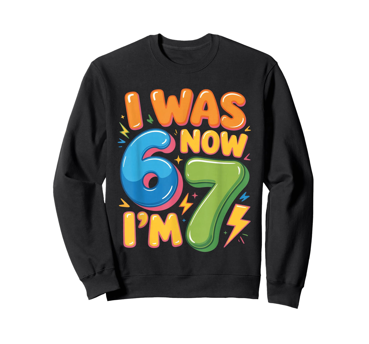 7 Year Old Birthday Shirt - was 6 Now I'm 7 67 Funny T-Shirt