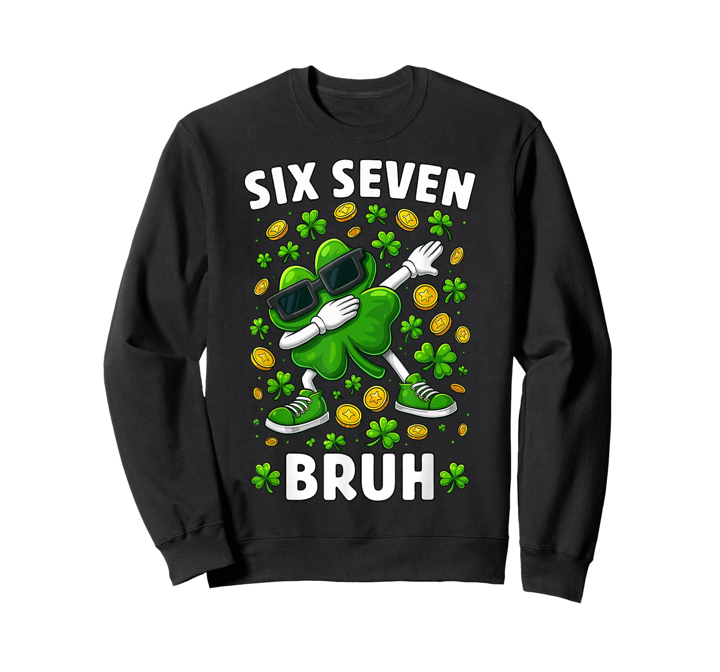 67 St. Patrick's Day Funny Dabbing Shamrocks Six Seven Bruh T-Shirt