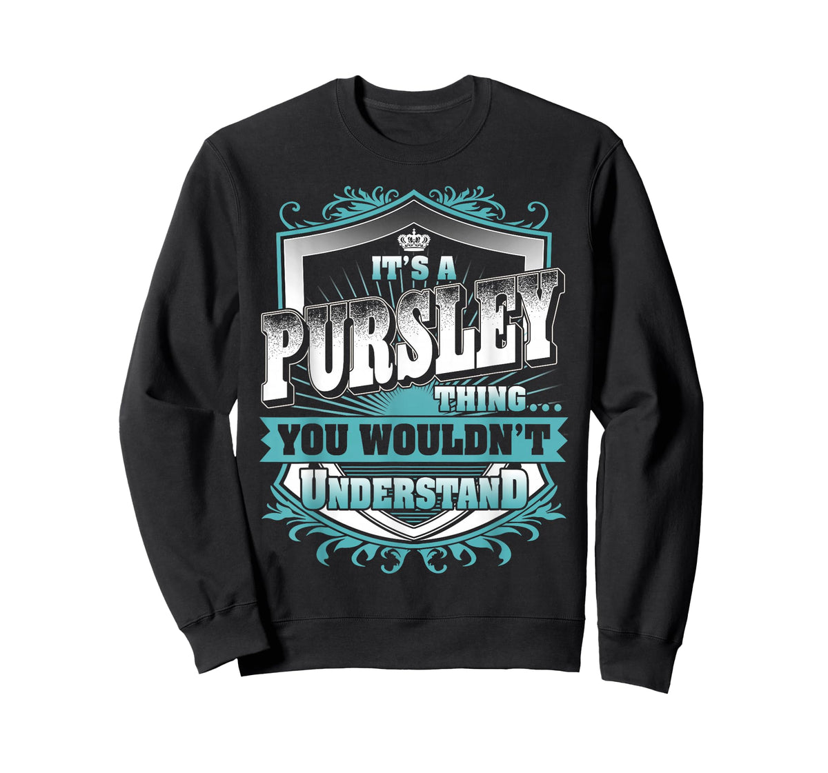It's A PURSLEY Thing You Wouldn't Understand Family Name T-Shirt