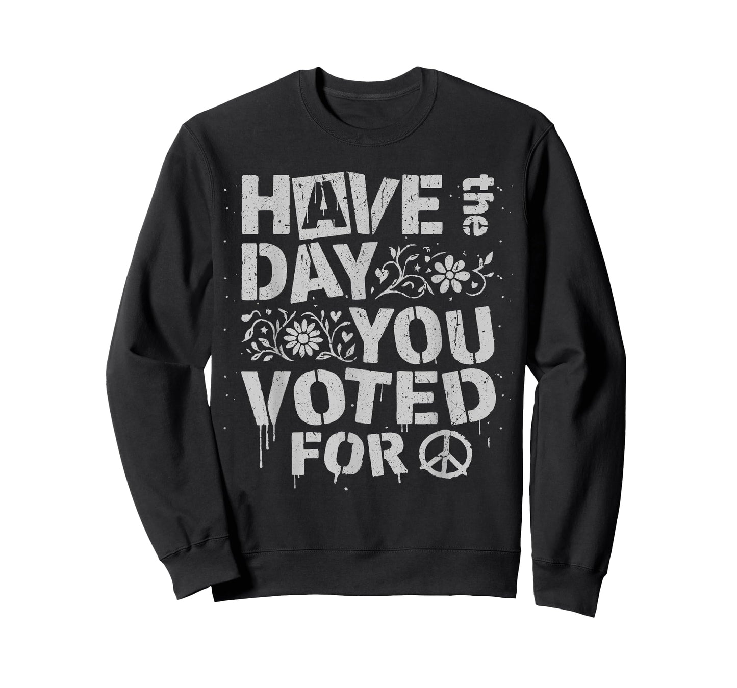 Have The Day You Voted for Funny Floral Men Women Vintage T-Shirt