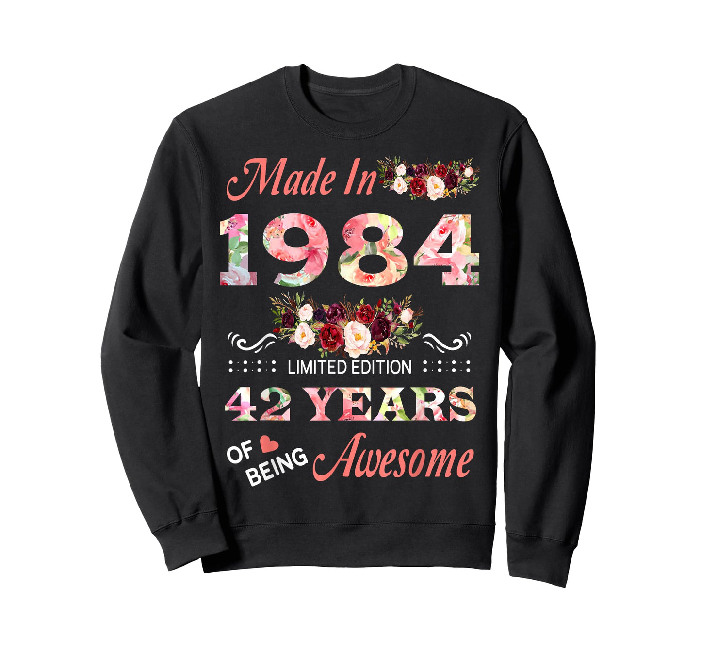 Made in 1984 42 Year of Being Awesome Floral Birthday Women T-Shirt