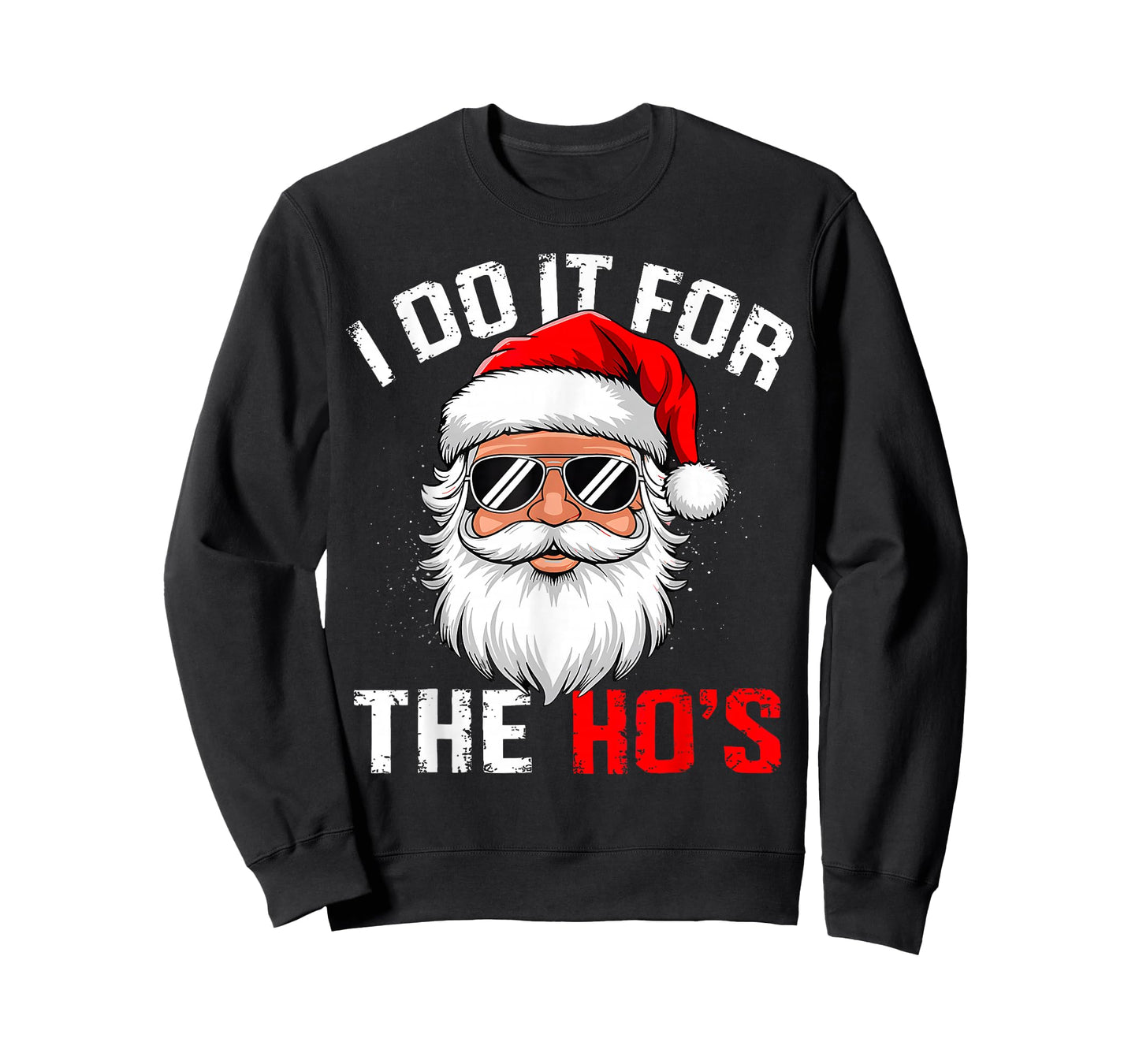 I Do It for The Hos Funny Inappropriate Christmas Santa Face T-Shirt