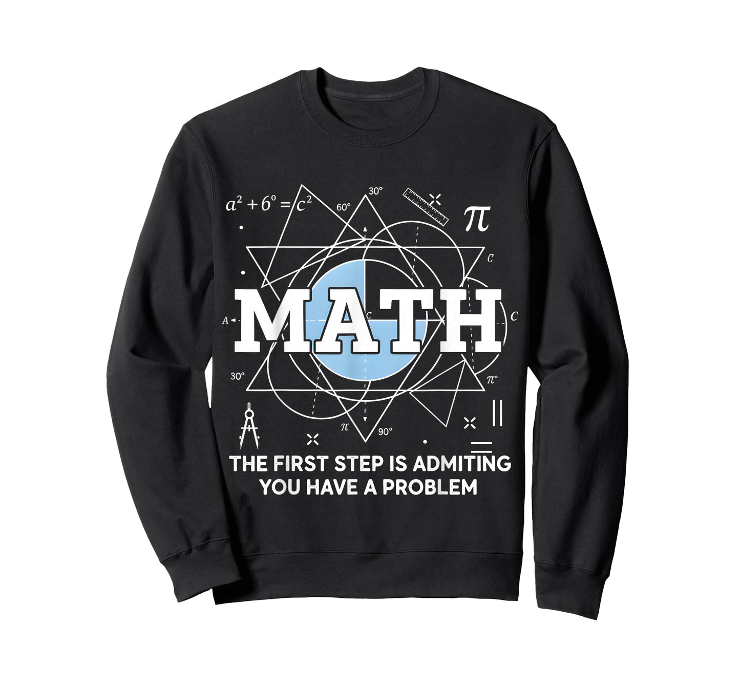 Math The First Step is Admitting You Have A Problem Men T-Shirt
