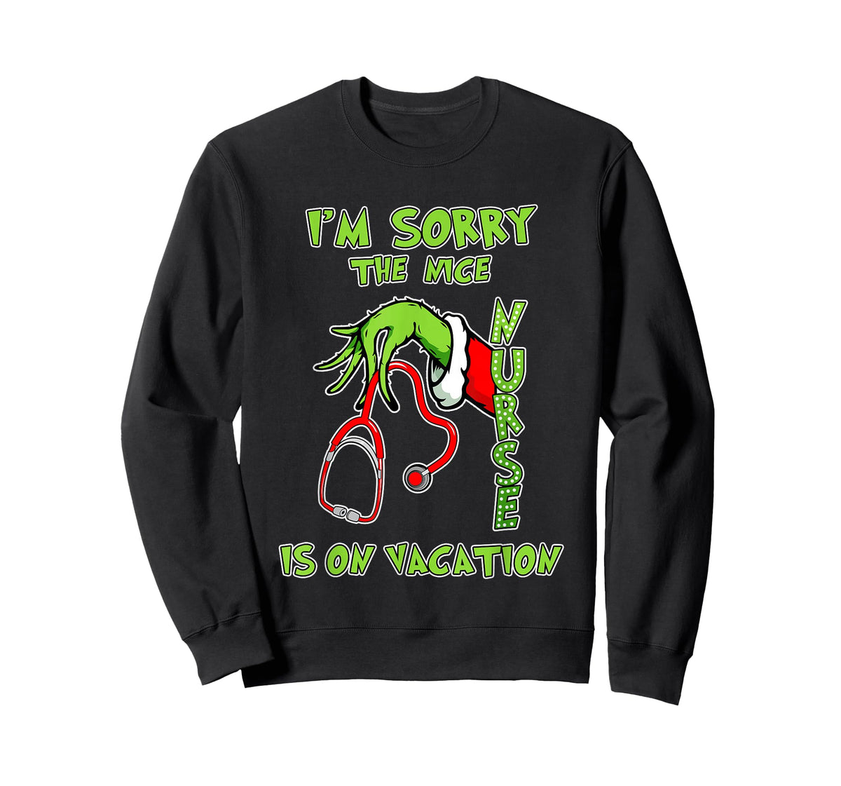 I am Sorry The Nice Nurse is On Vacation Funny T-Shirt