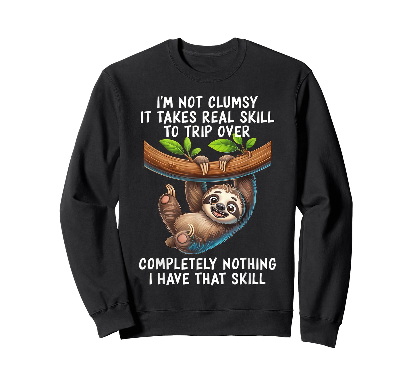 I'm Not Clumsy It Takes Real Skill to Trip Over Completely T-Shirt