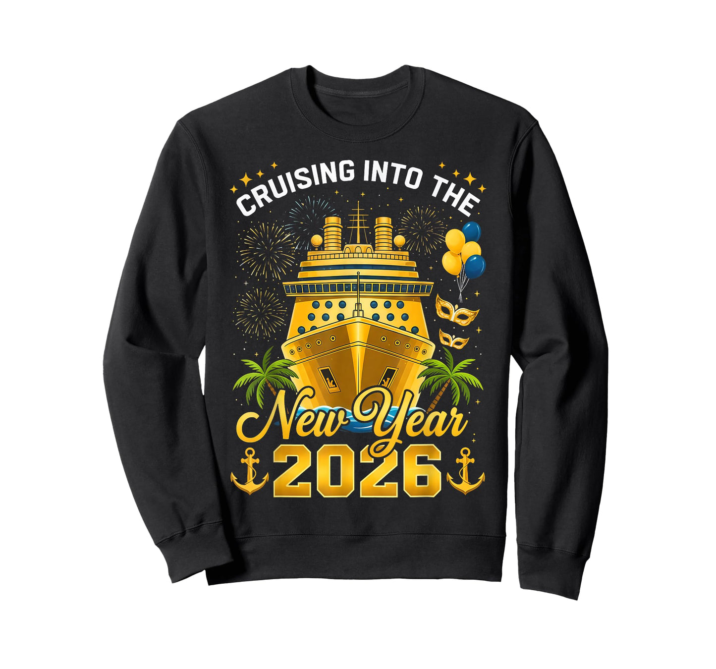 Happy New Year 2026 Cruising Into The New Year 2026 T-Shirt
