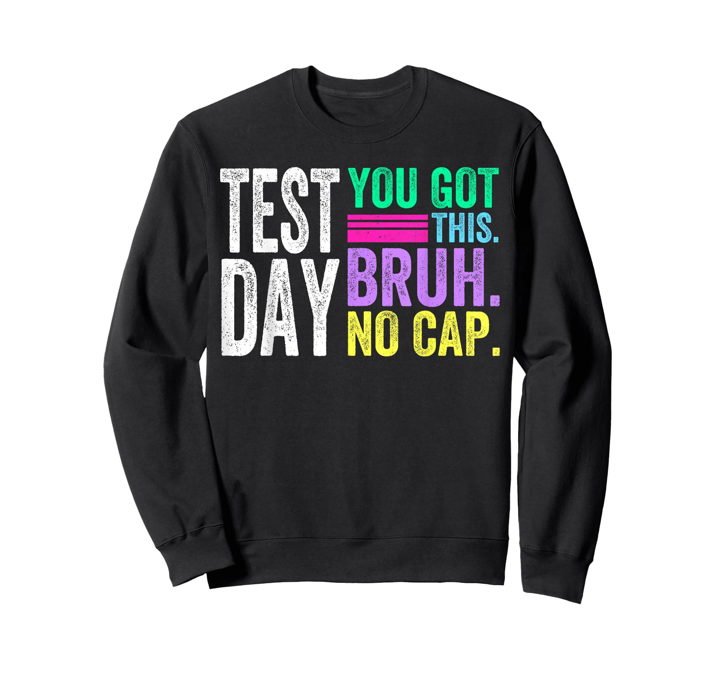 Bruh Its Test Day You Got This Bruh No Cap Testing Day T-Shirt