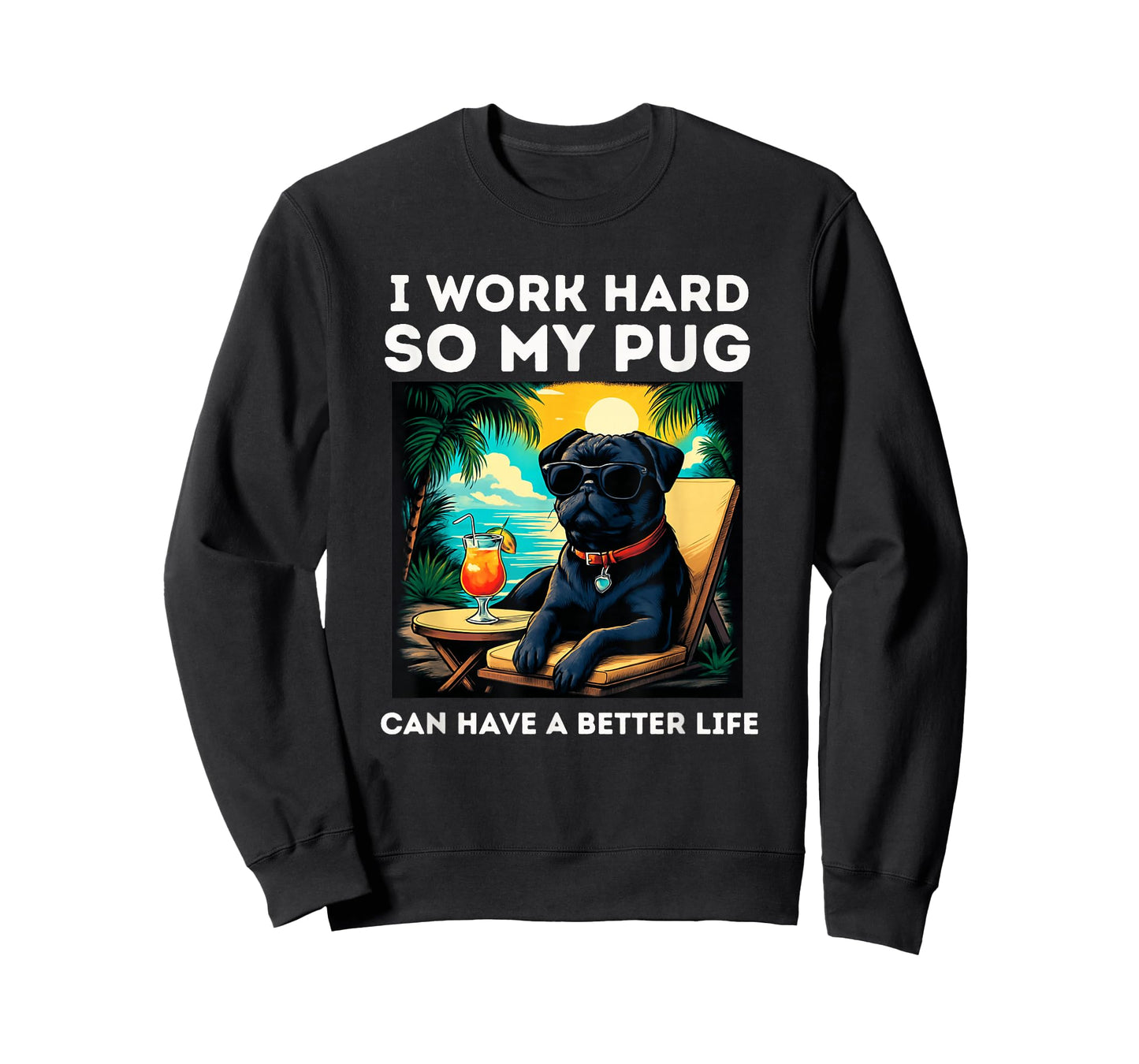 Black Pug Lover I Work Hard Design Funny Pug T-Shirt