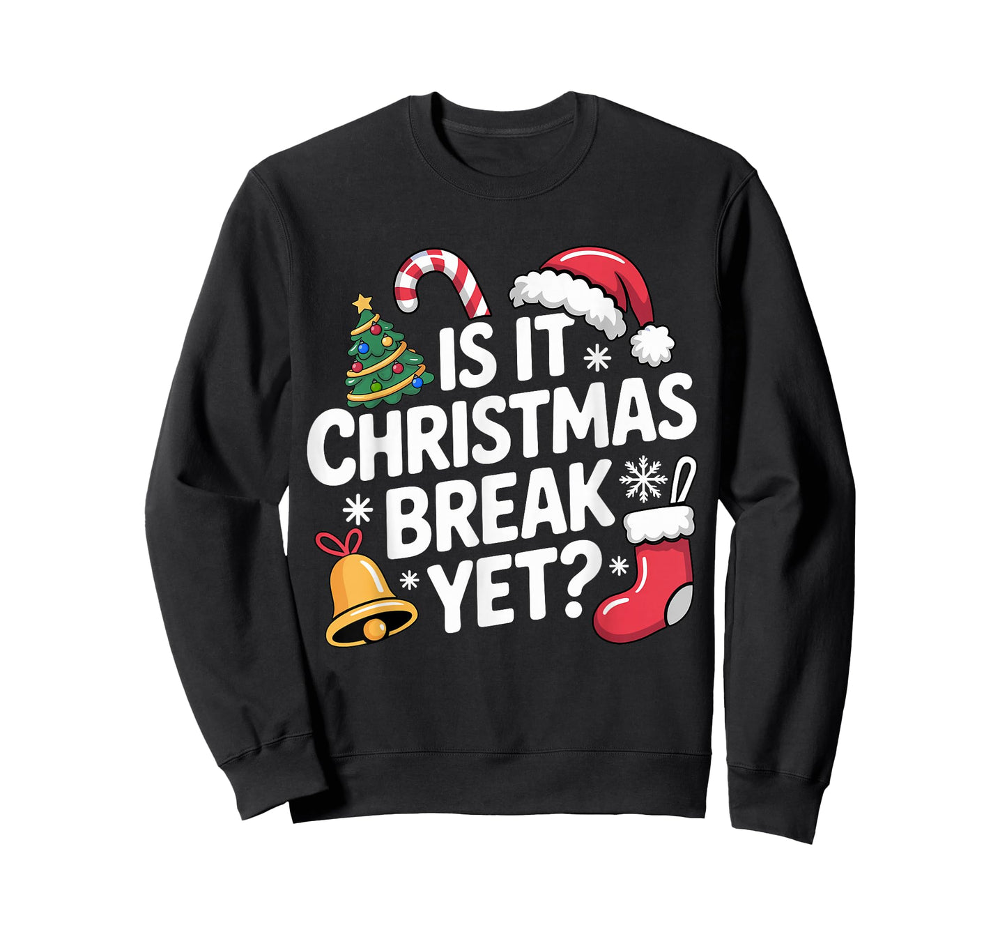 is It Christmas Break Yet Funny Teacher Christmas T-Shirt