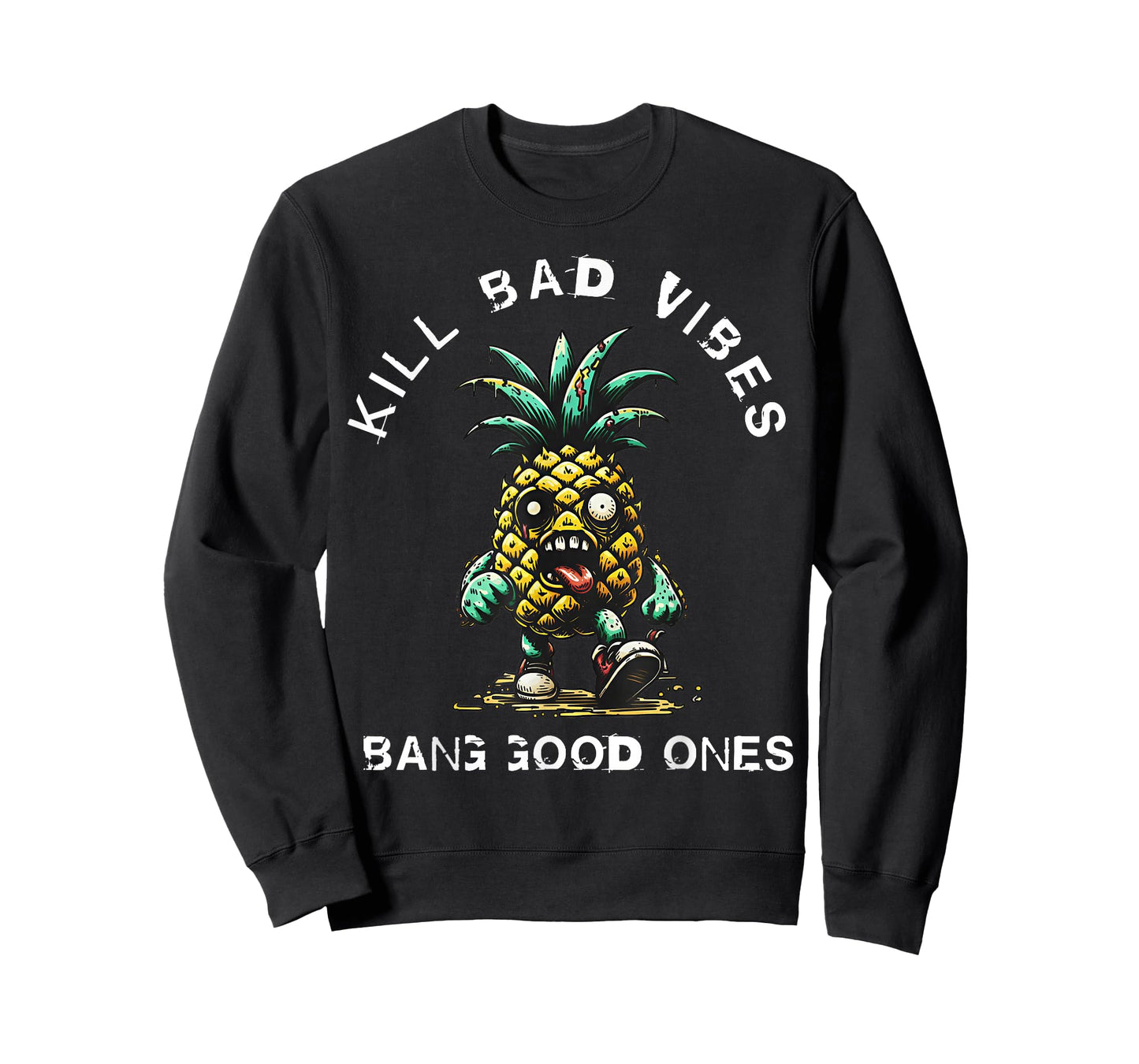 Pineapple Kill Bad Vibes Bang Good Ones T-Shirt