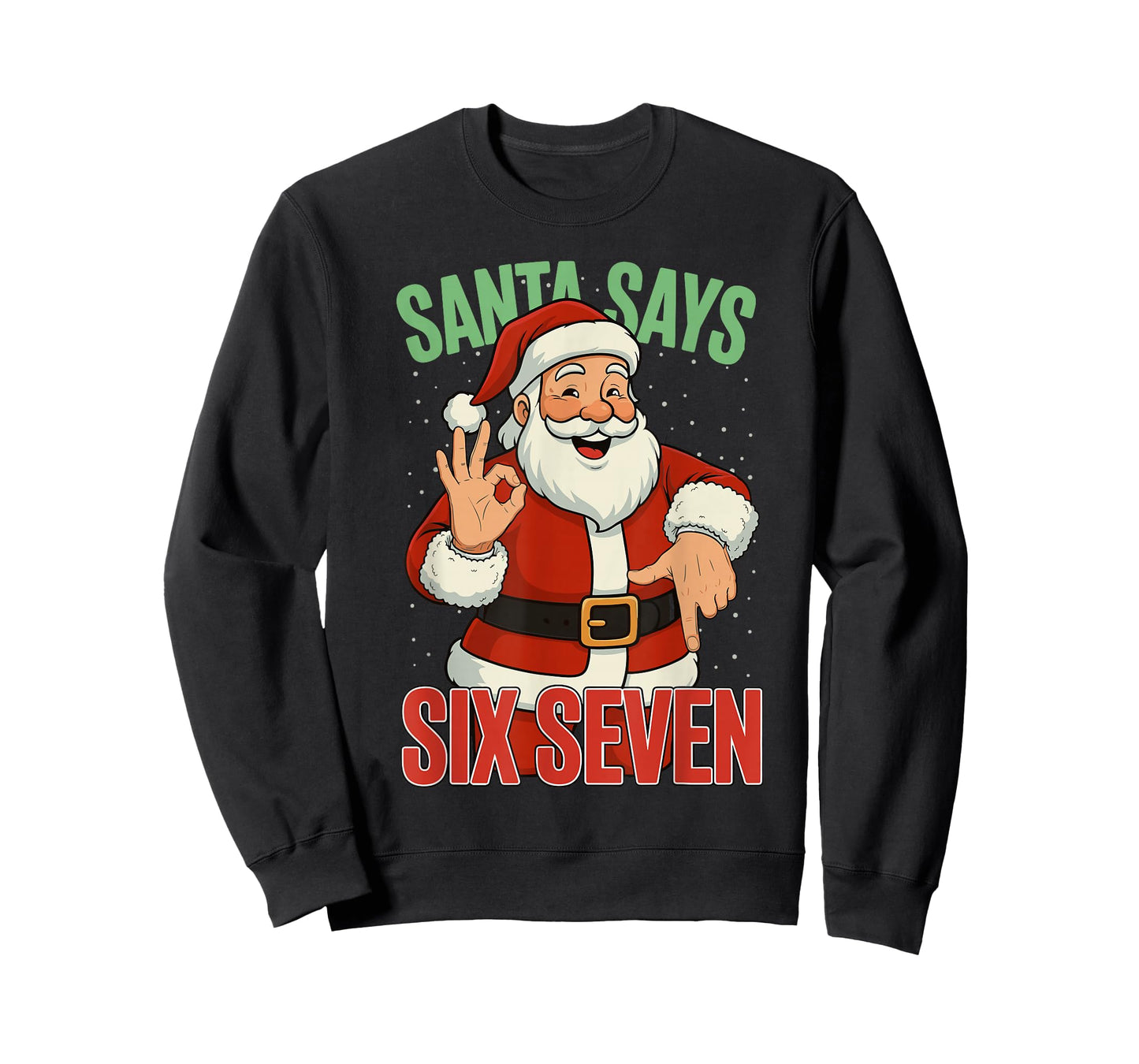 Santa Says Six Seven 67 Meme Christmas Holiday 6 7 Funny T-Shirt