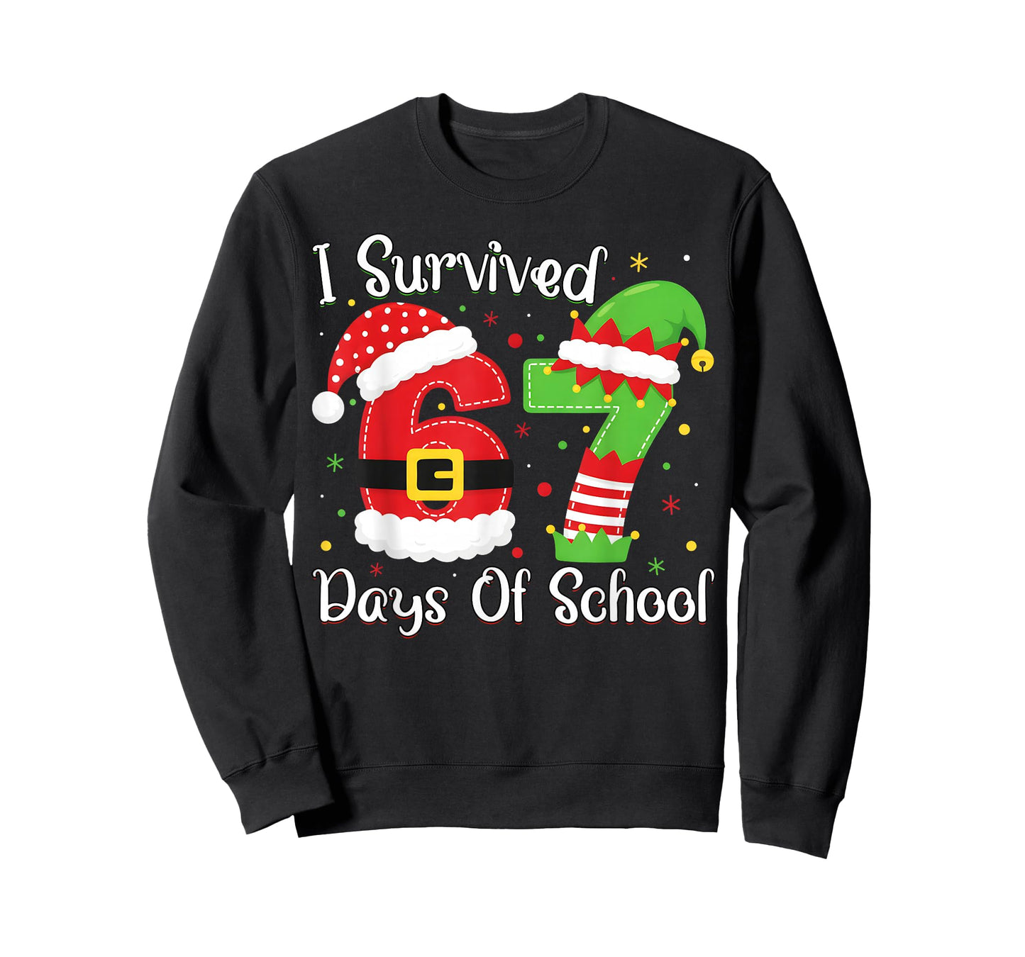 Christmas I Survived 67 Days of School Funny Six Seven T-Shirt