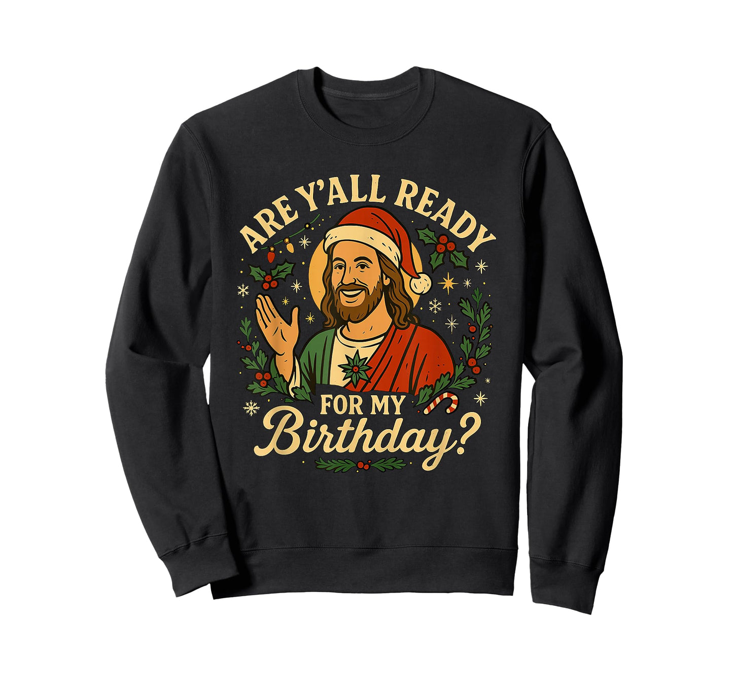 are Y'all Ready for My Birthday T-Shirt