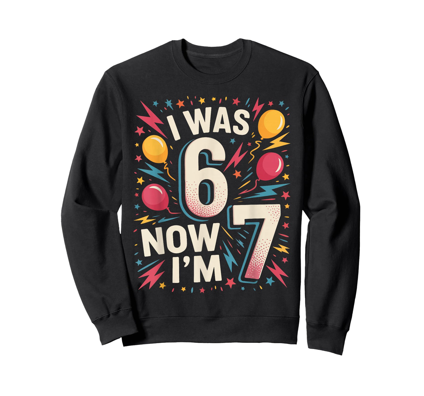 7 Year Old Birthday I was 6 Now I'm 7 67 Funny Kids T-Shirt