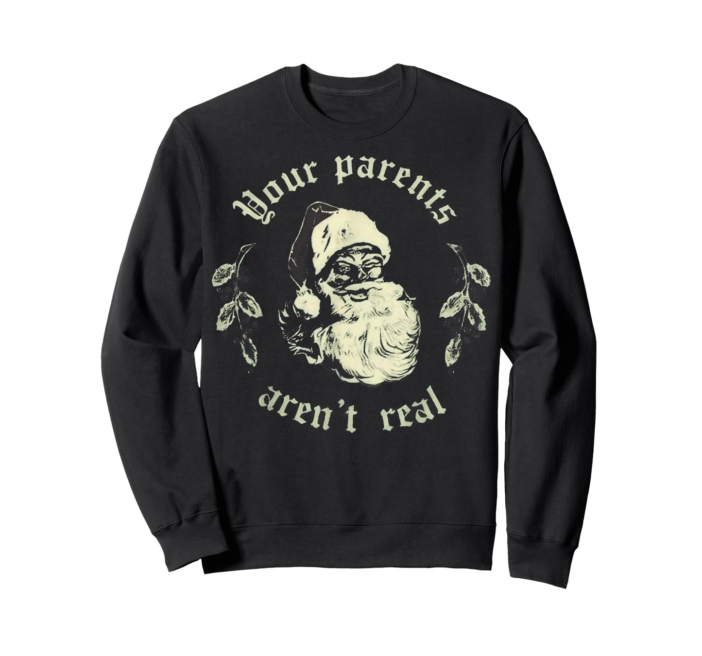 Your Parents aren't Real Funny Santa Christmas T-Shirt