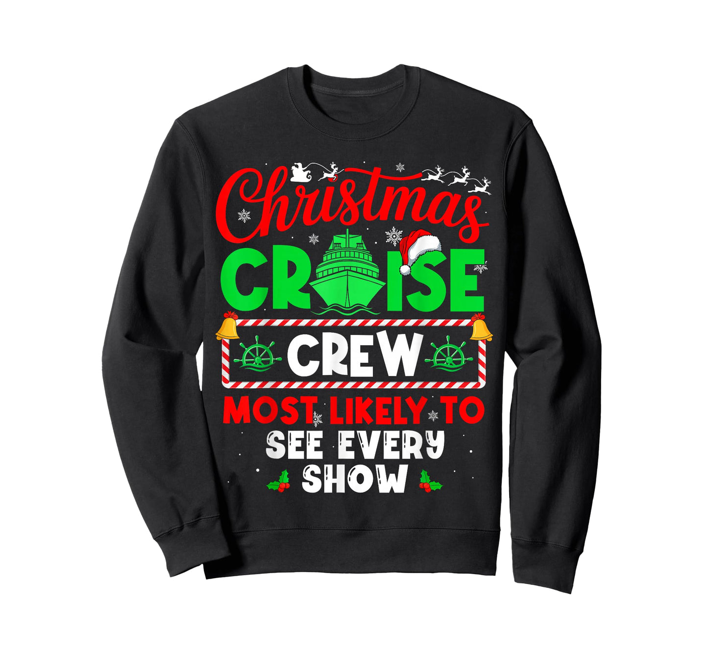Christmas Cruise Crew Most Likely to See Every Show T-Shirt