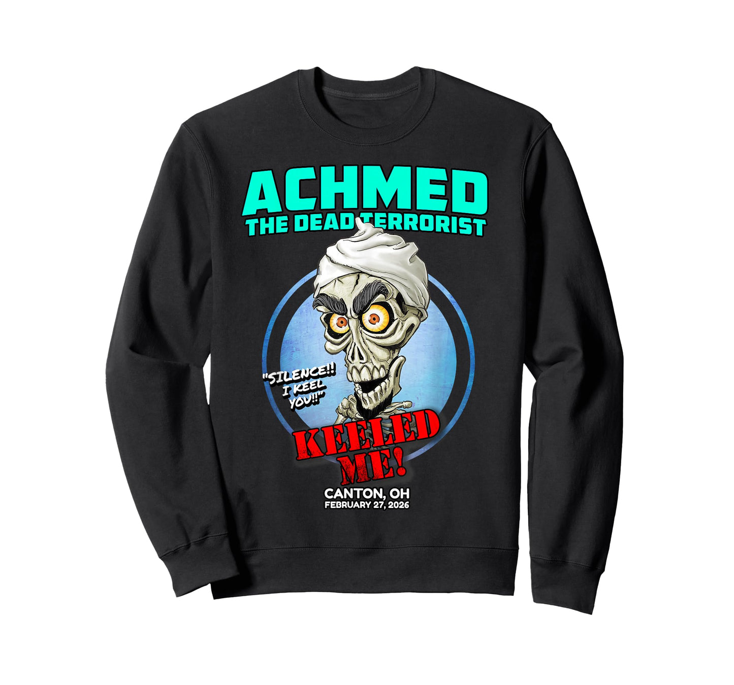Achmed The Dead Terrorist Canton, OH (2026) T-Shirt