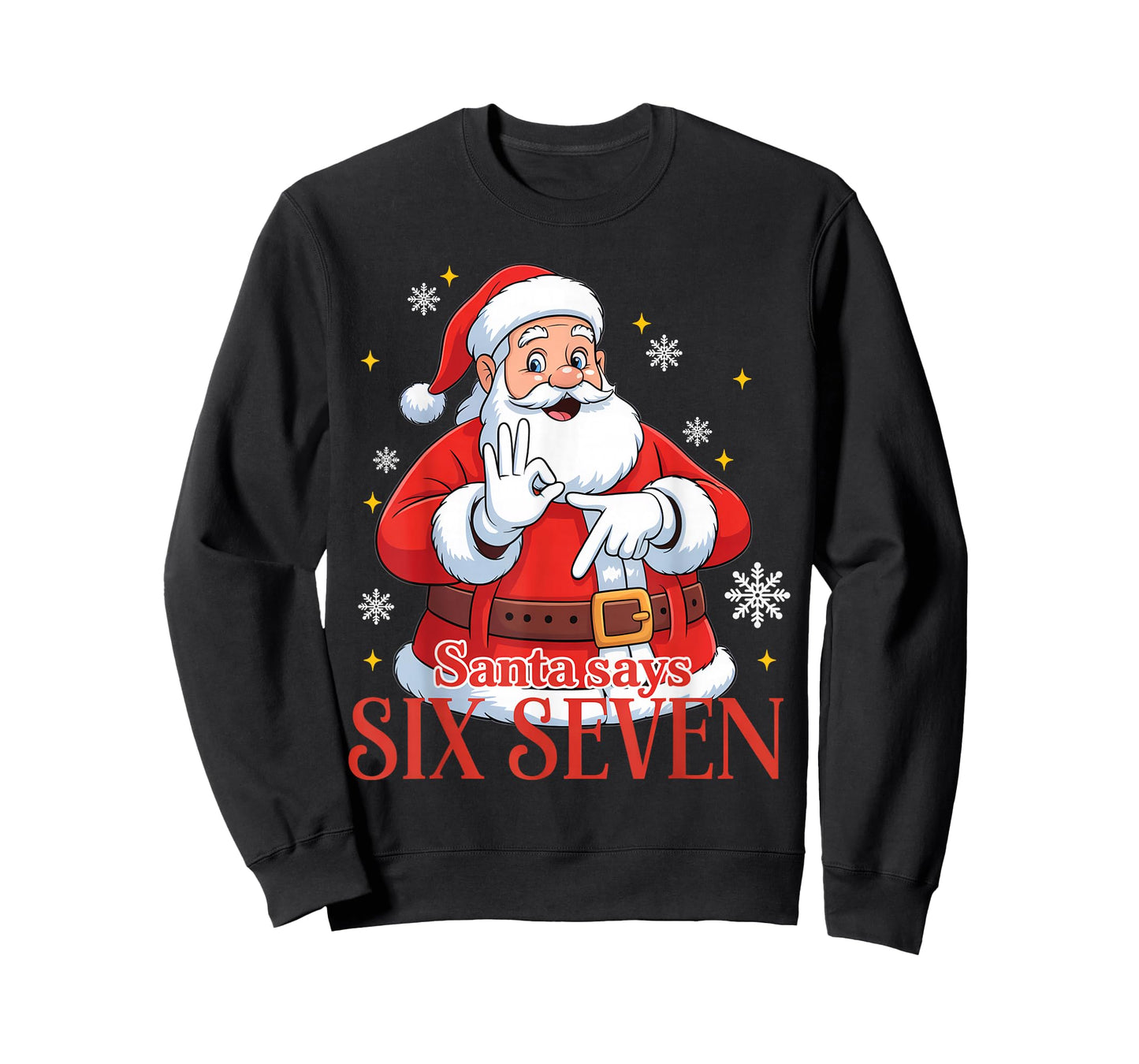 Santa Says Six Seven Meme 67 Christmas Funny Santa Crew Xmas T-Shirt