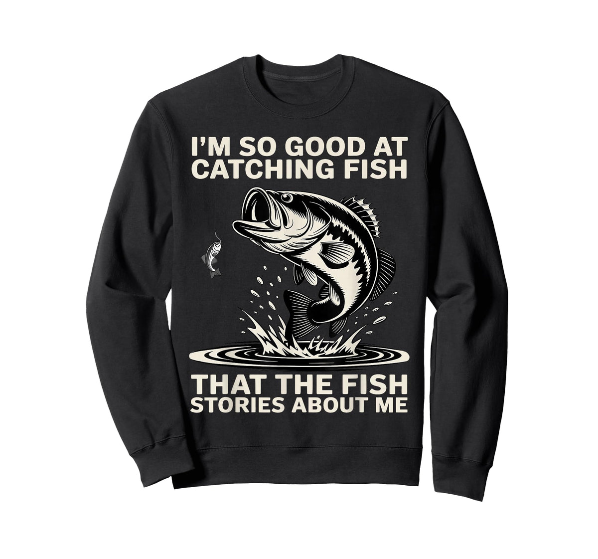 I'm So Good at Catching Fish Design, Funny Fishing Fisherman T-Shirt