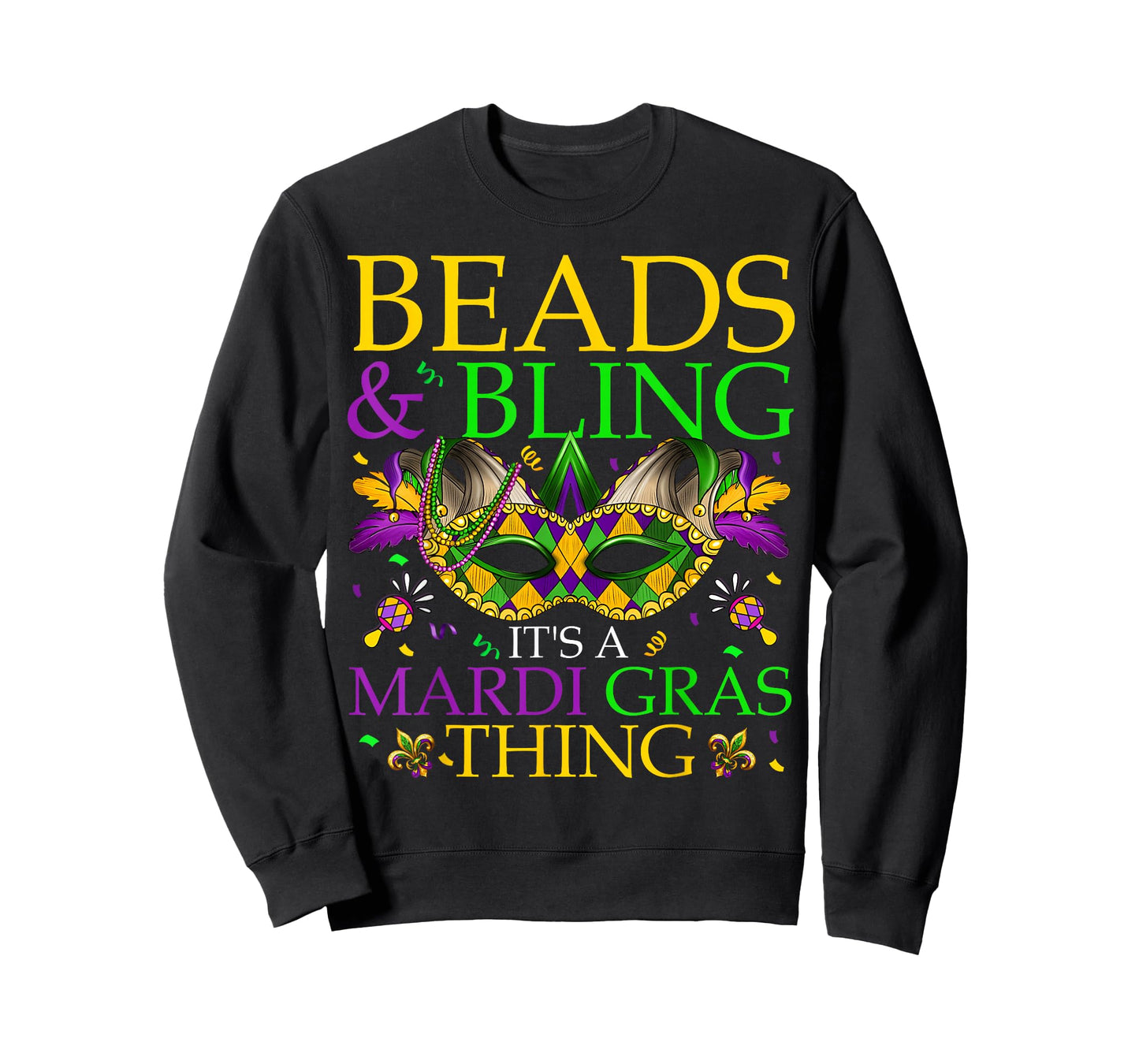 Beads & Bling It's A Mardi Gras Thing Carnival Men Women Kid T-Shirt