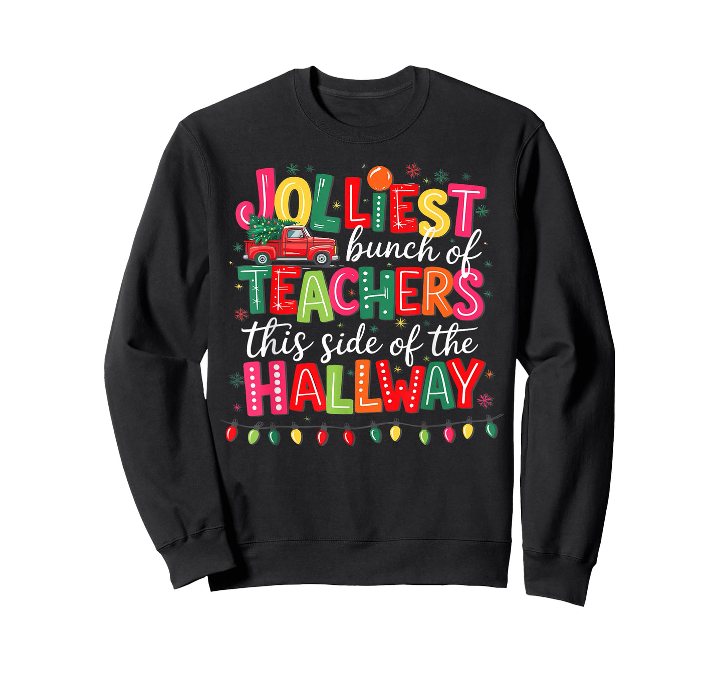 Jolliest Bunch of Teachers This Side of The Hallway T-Shirt