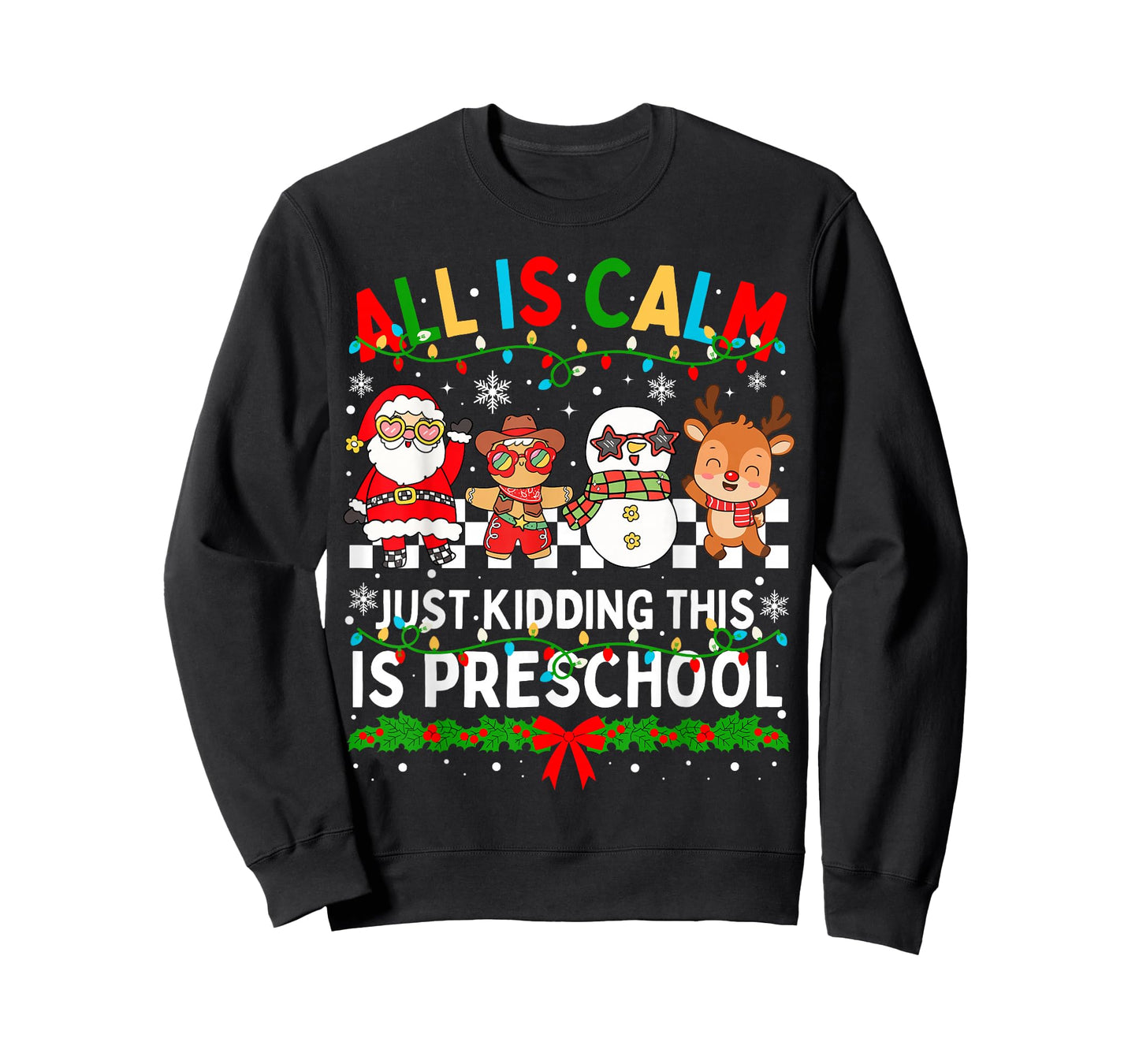 All is Calm Just Kidding This is Preschool Christmas Teacher T-Shirt