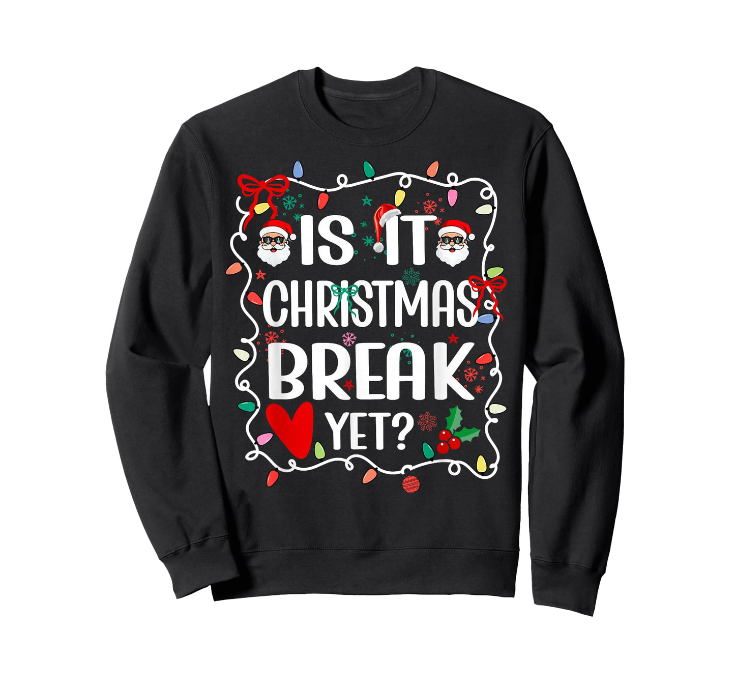 is It Christmas Break Yet Funny Christmas Teacher T-Shirt