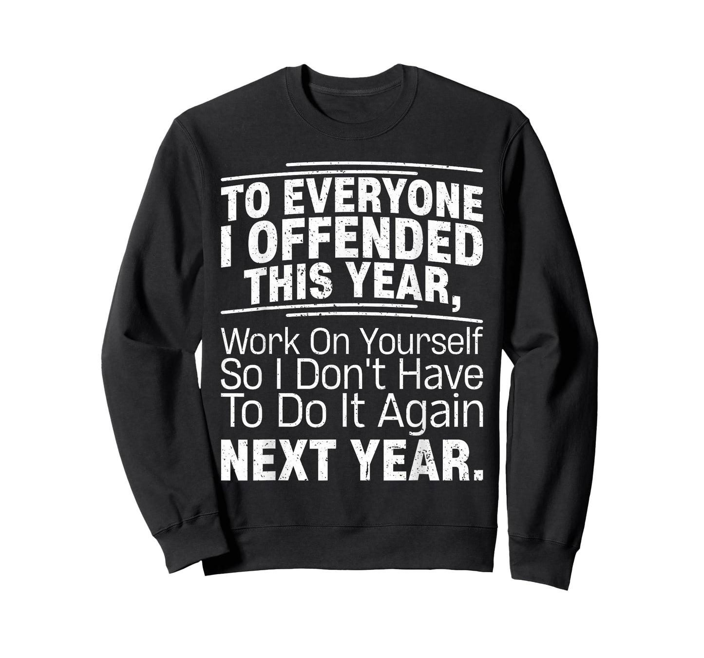 If I Offended You Work On Yourself Funny New Year Resolution T-Shirt