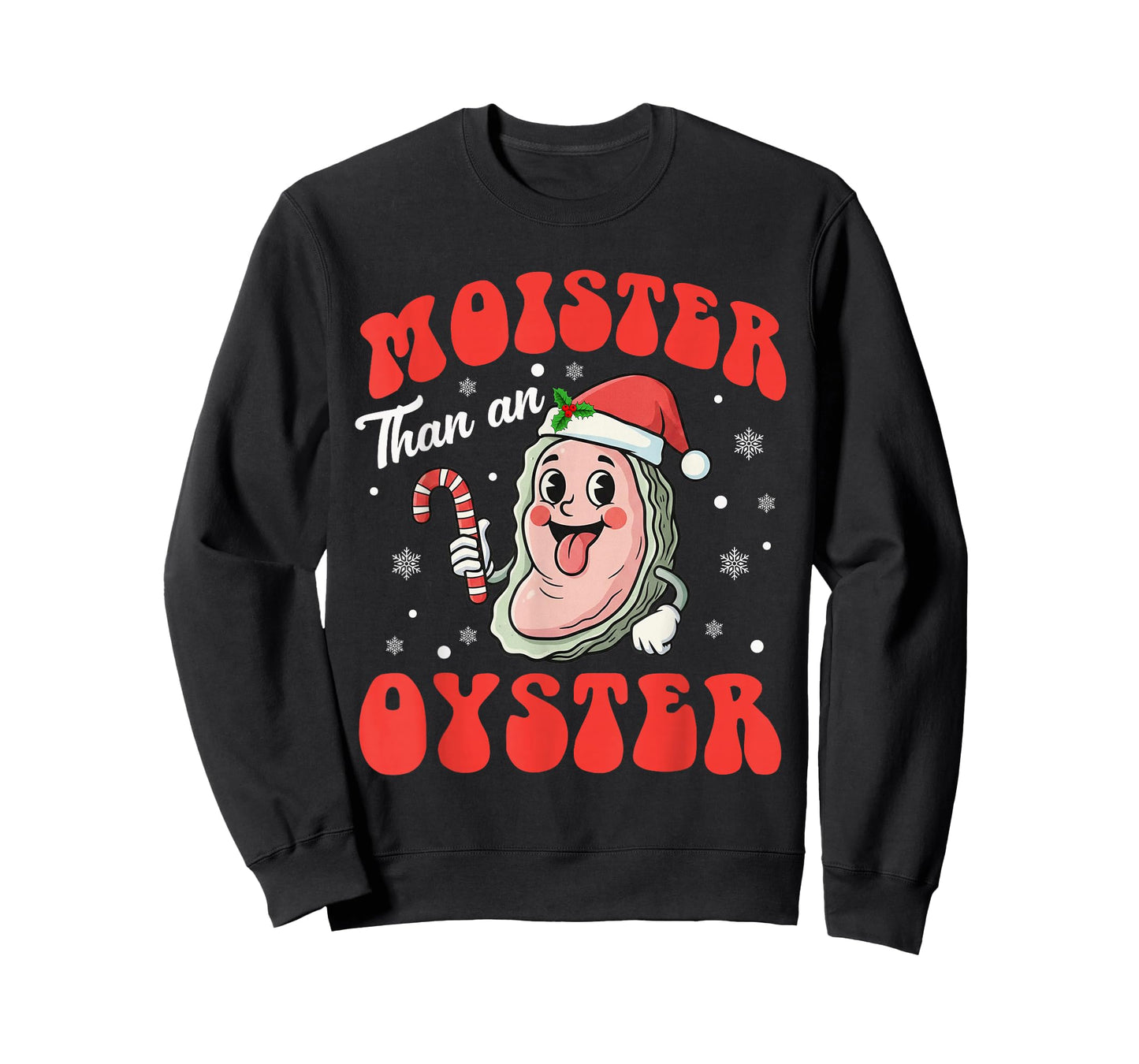 Moister Than an Oyster Funny Christmas Adult Humor Women T-Shirt