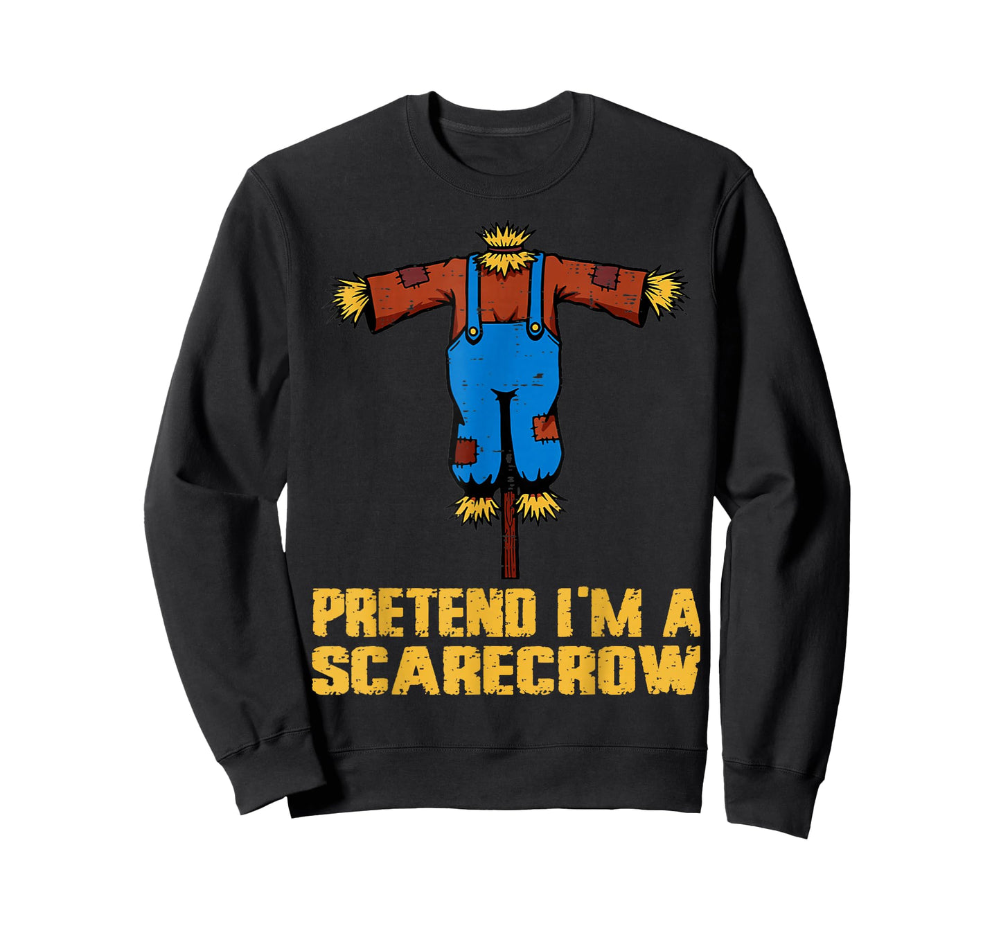 Pretend I'm A Scarecrow Funny Lazy Halloween Costume Joke T-Shirt