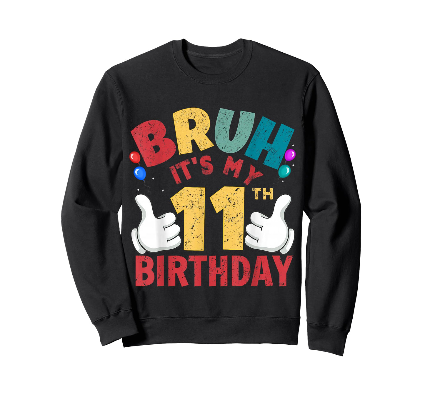 Bruh It's My 11th Birthday Gifts for 11 Year Old Boys Girls T-Shirt