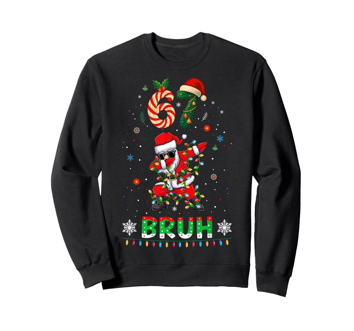 67 Christmas Bruh 6 7 Funny Meme Gift Teen Boys Girl Kids 67 T-Shirt