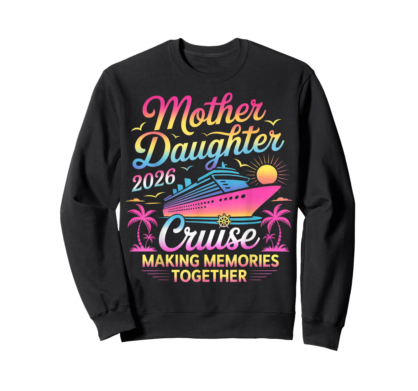 Mother Daughter Cruise 2026 Trip Mom Daughter Vacation T-Shirt