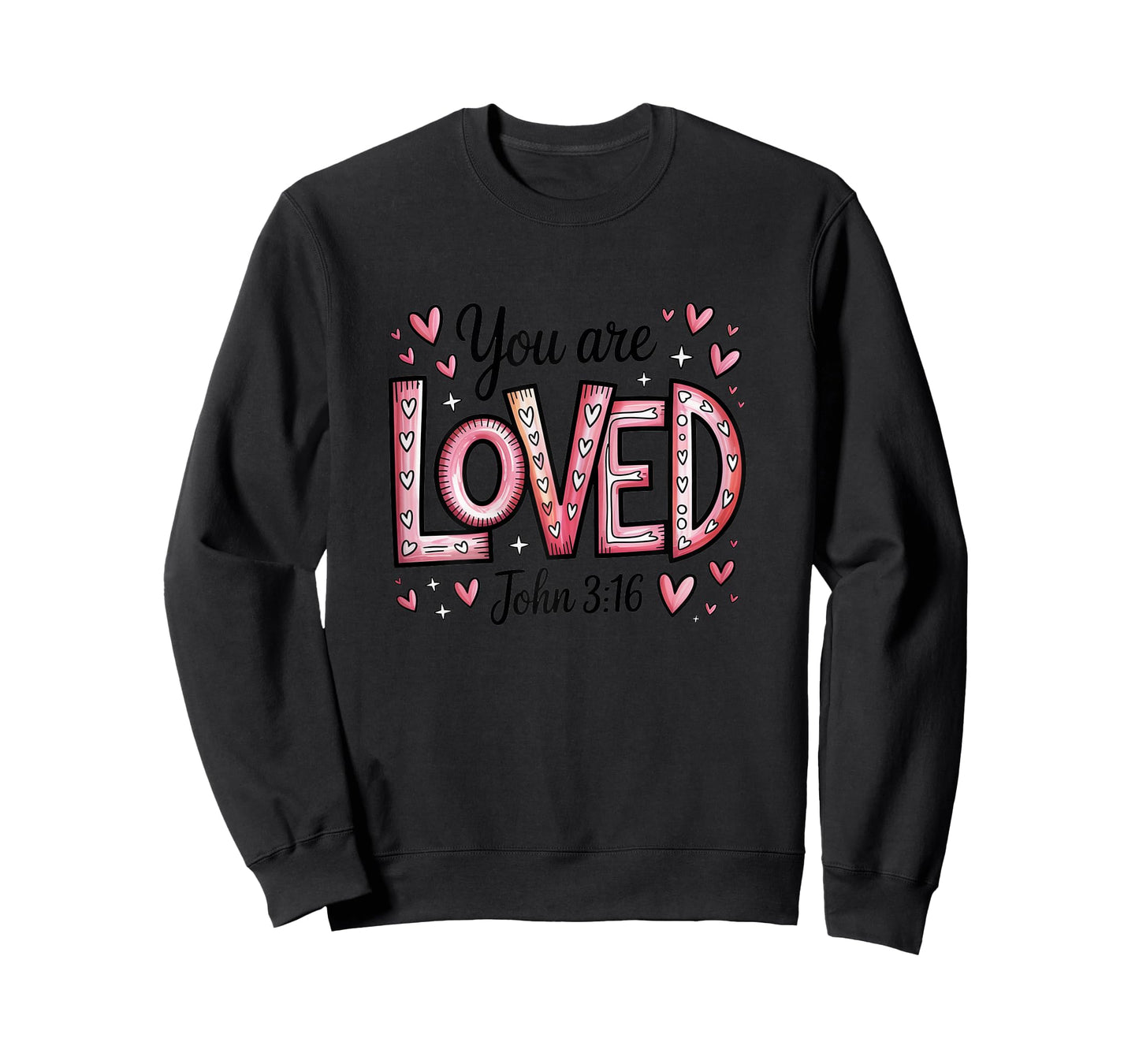 You are Loved John 3:16 Christian Valentine Women Girls T-Shirt
