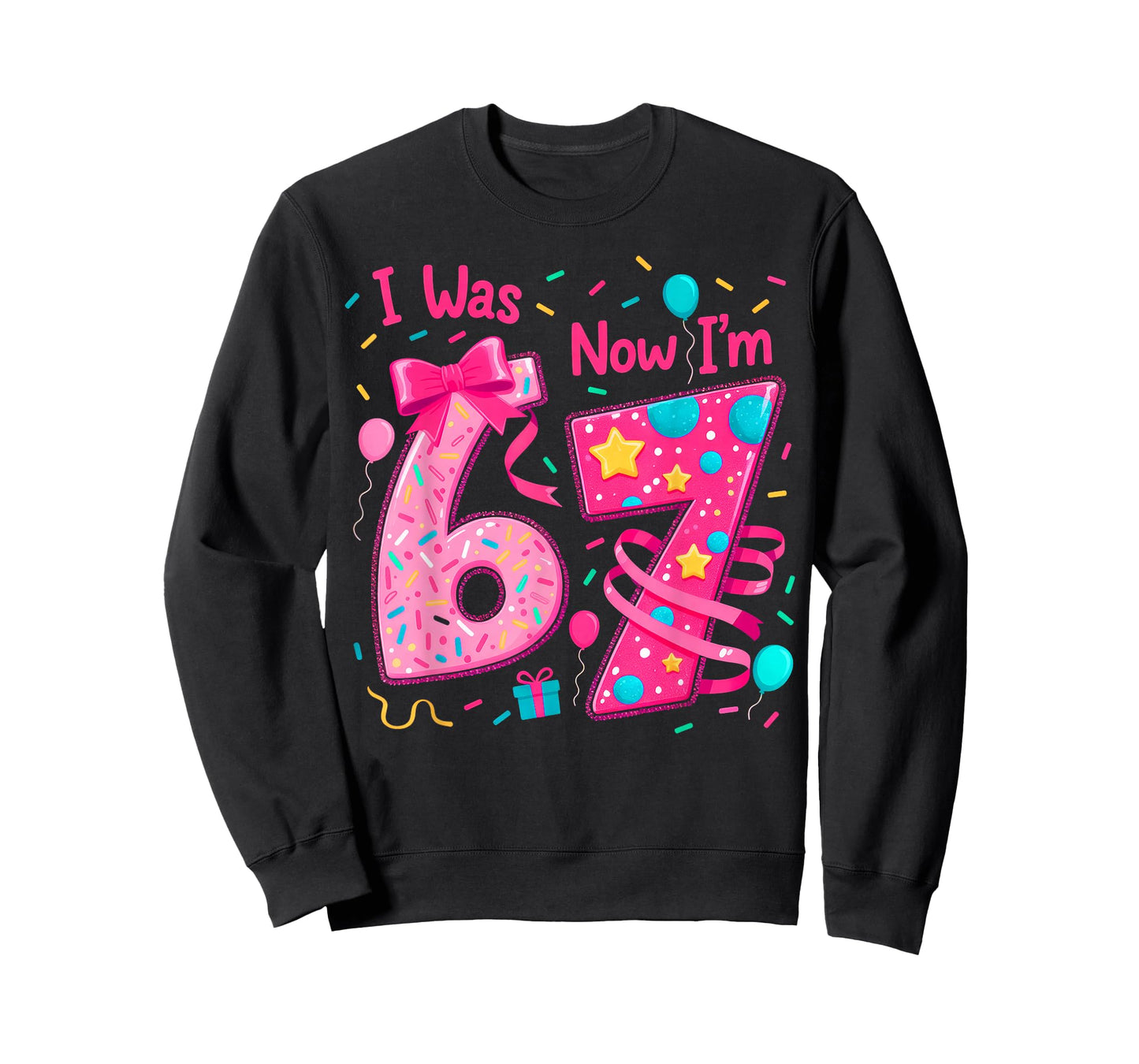 7th Birthday Girl I was 6 Now I'm 7 Year Old Girl Birthday T-Shirt