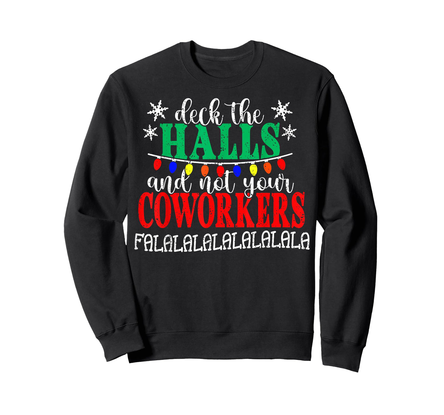 Deck The Halls and Not Your Coworkers Christmas Matching T-Shirt