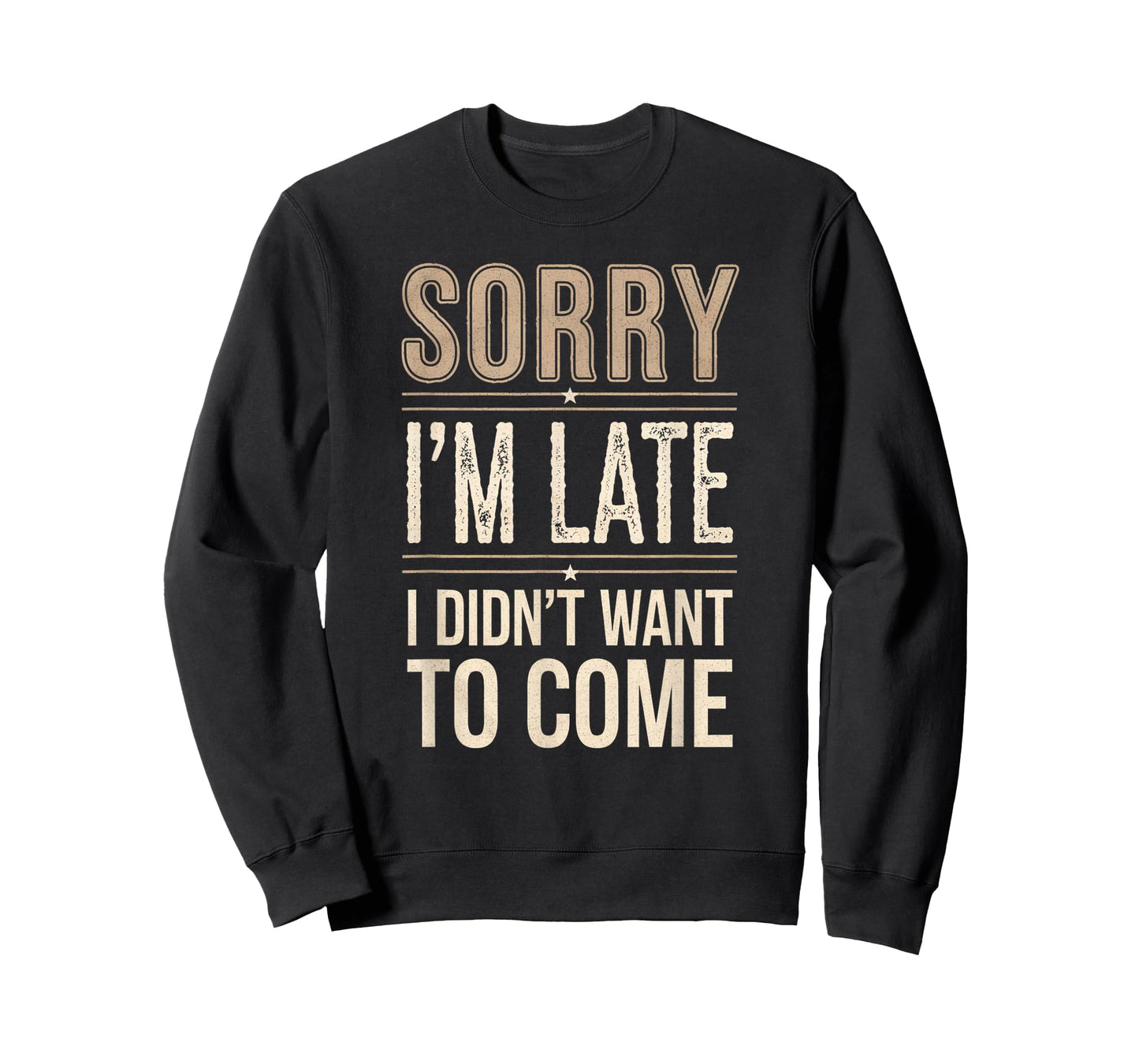 Sorry I’m Late I Didn’t Want to Come Introvert Humor Gifts T-Shirt