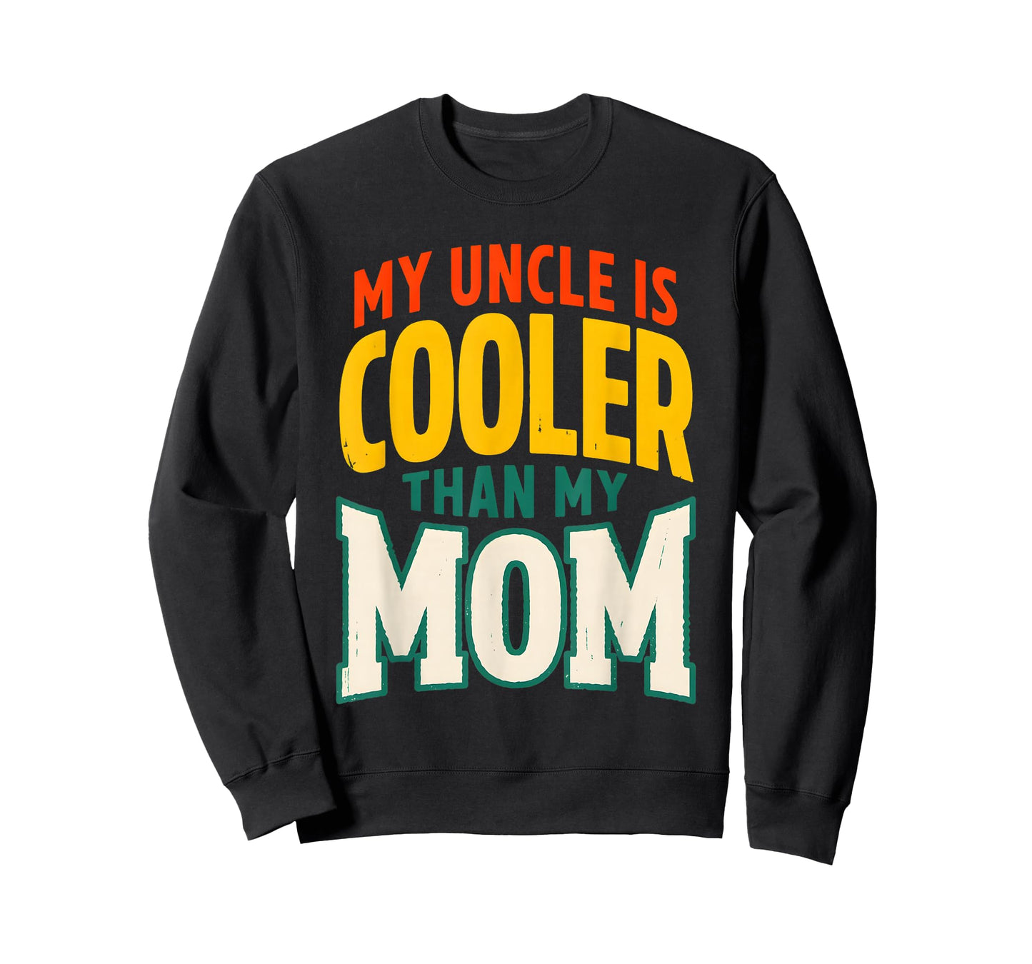 My Uncle is Definitely Cooler Than My Mom Niece Nephew Boys T-Shirt