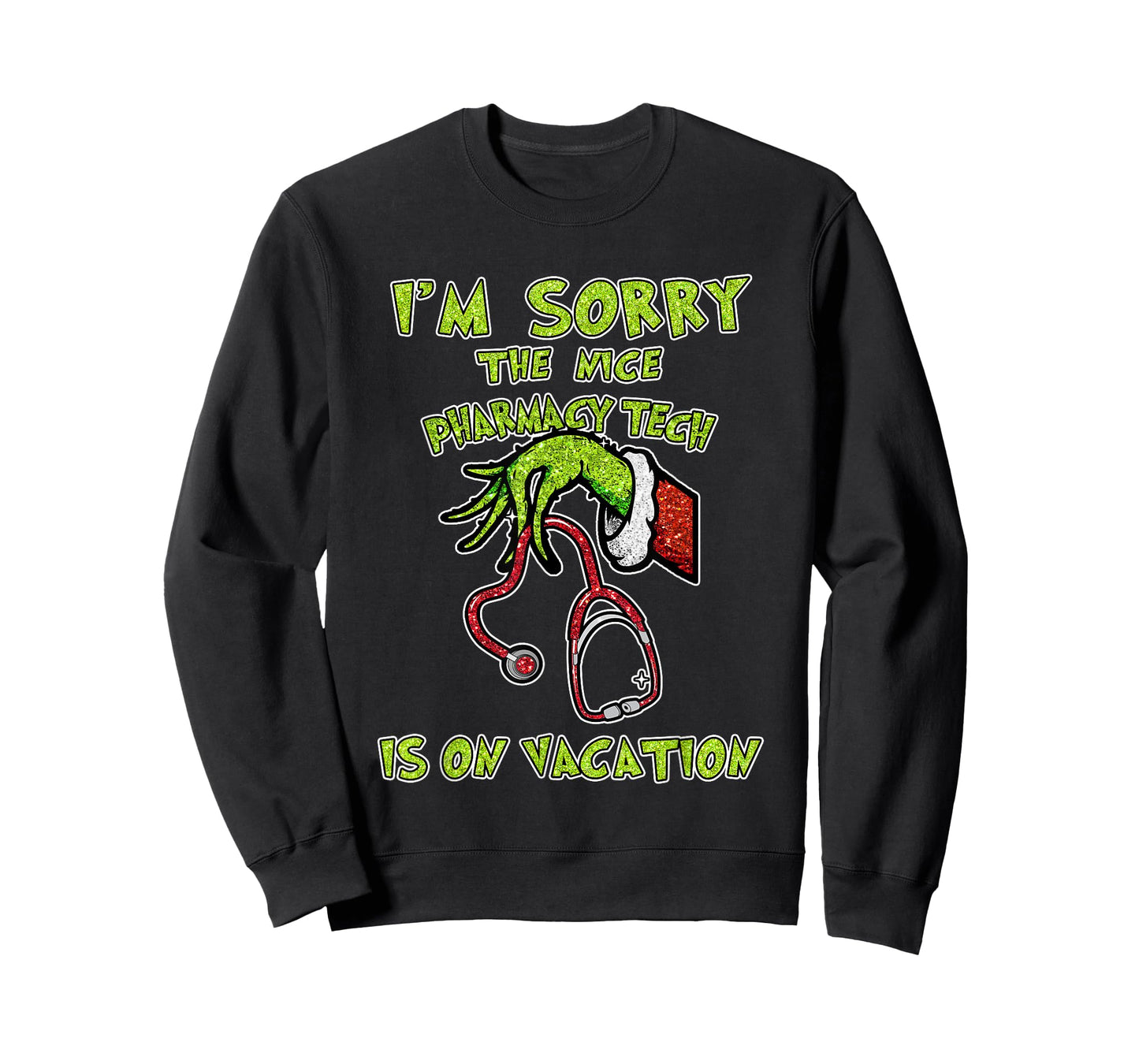 Funny I am Sorry The Nice Pharmacy Tech is On Vacation Xmas T-Shirt