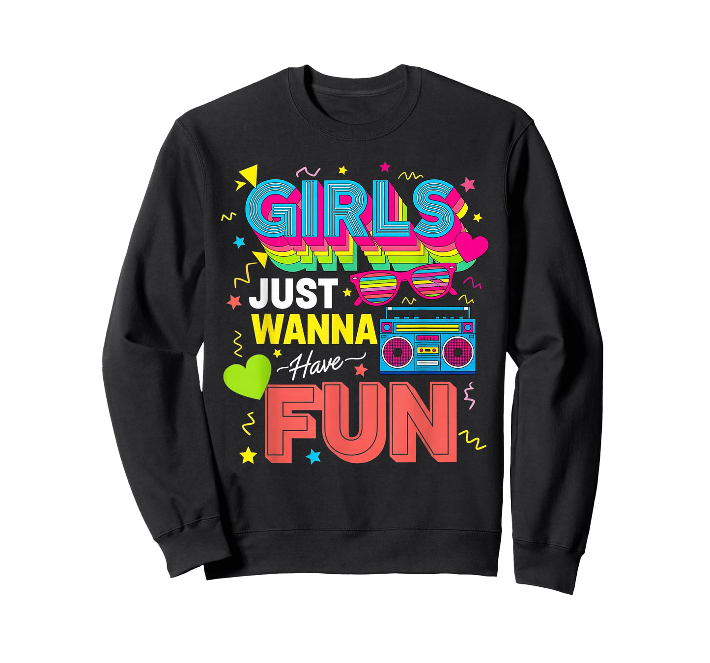 Funny Girls Just Wanna Have Fun Awesome 70's 80's 90's 1980s T-Shirt