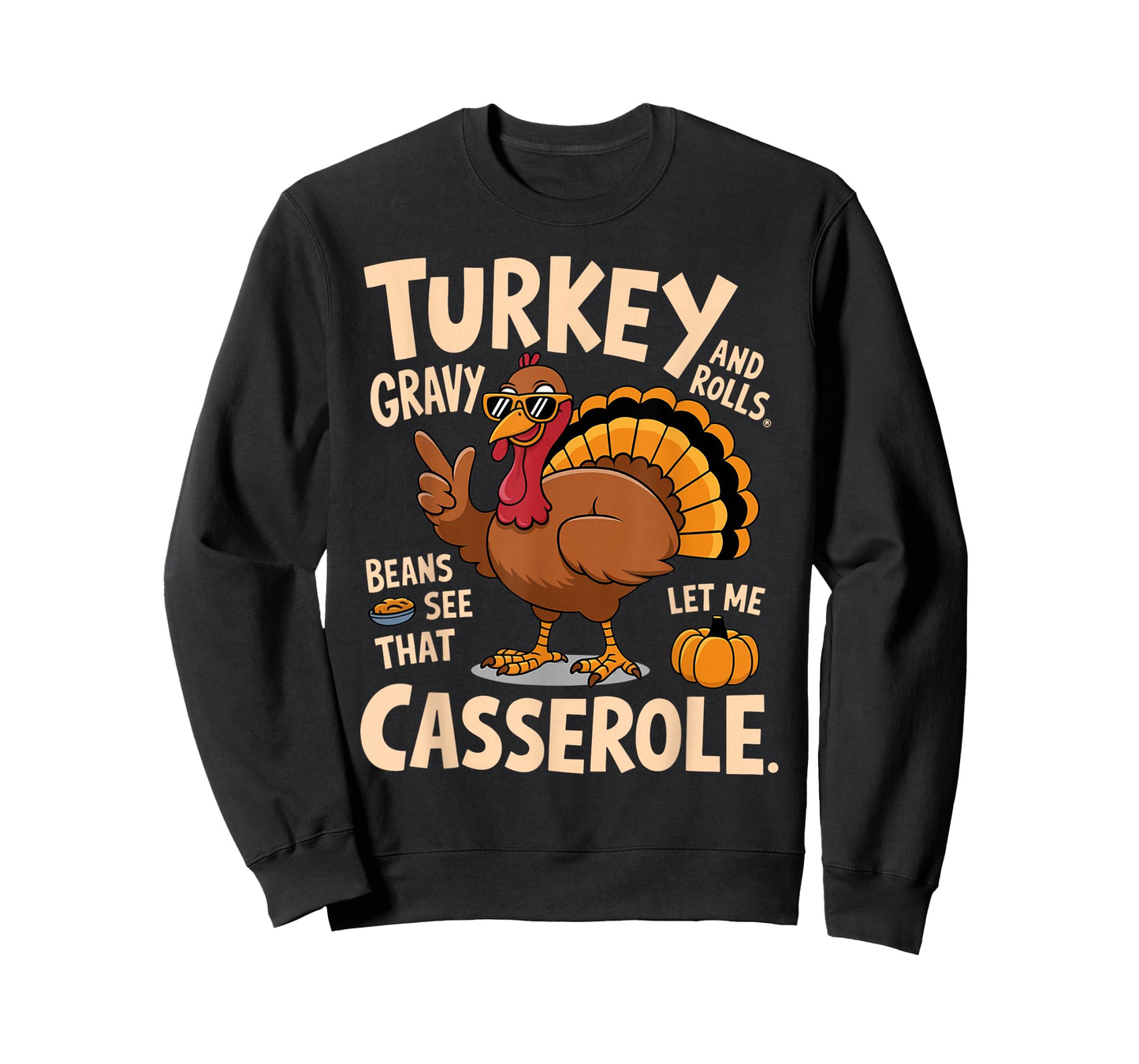 Turkey Gravy Beans and Rolls Casserole Funny Thanksgiving T-Shirt