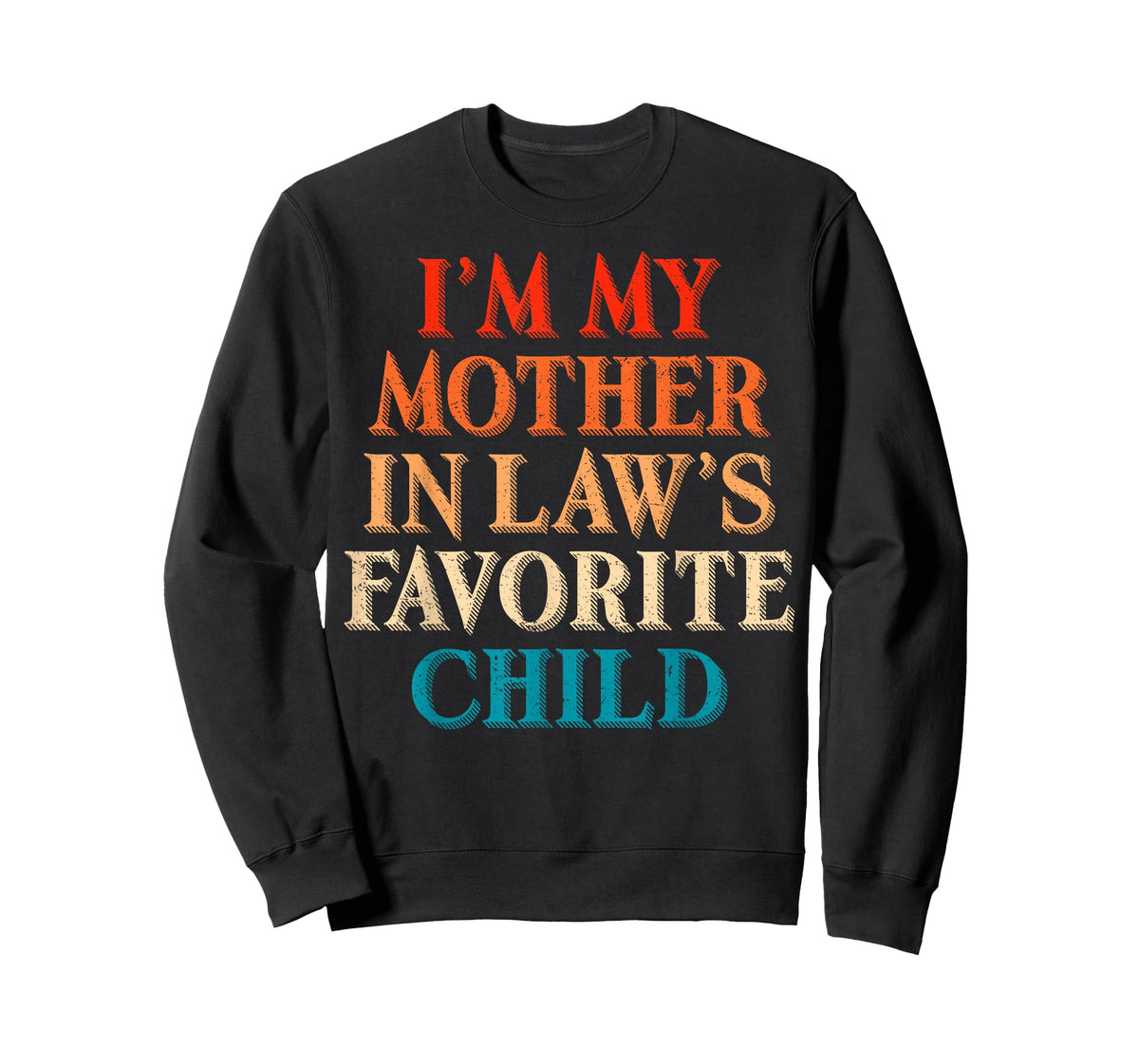Retro I’m My Mother in Law’s Favorite Child Funny Family T-Shirt