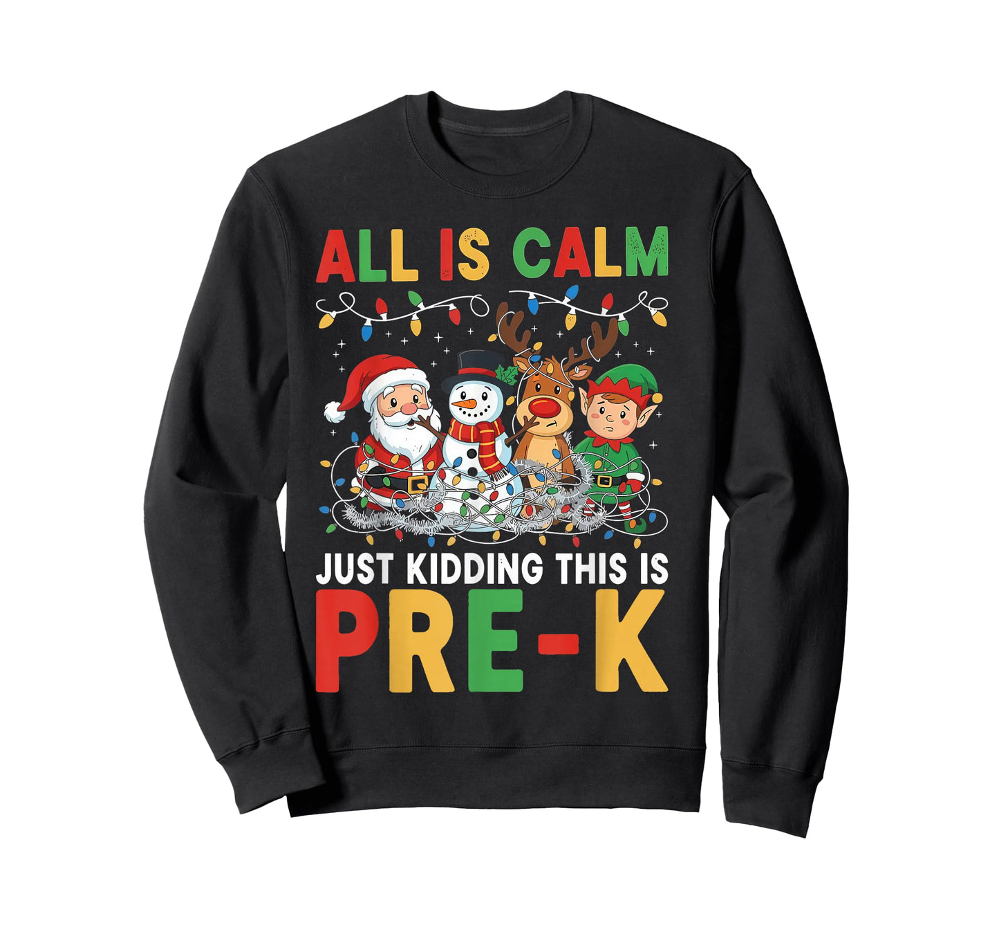 All is Calm Just Kidding This is Pre-K Christmas Teacher T-Shirt