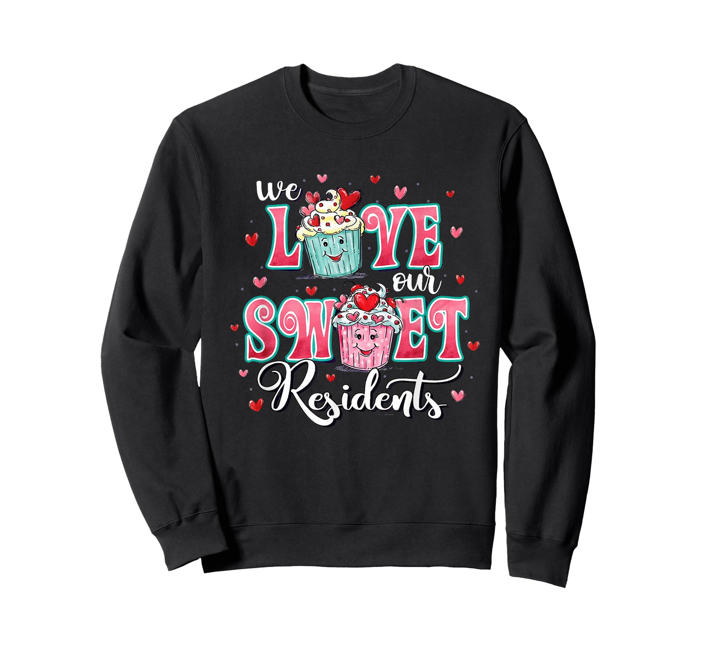 We Love Our Sweet Residents Valentines Caregiver Nurse CNA T-Shirt